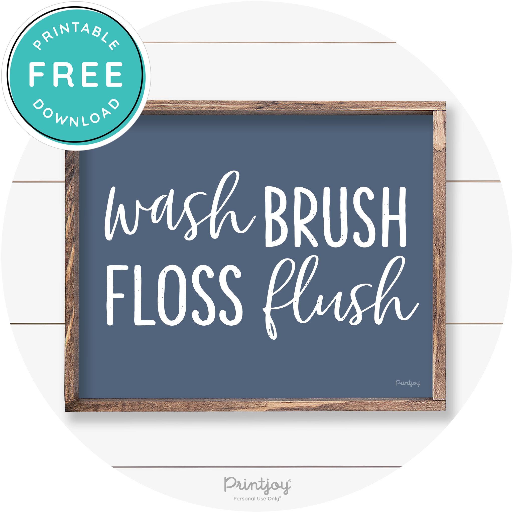 Wash Brush Floss Flush Bathroom Farmhouse Wall Art Free Printable - Printjoy