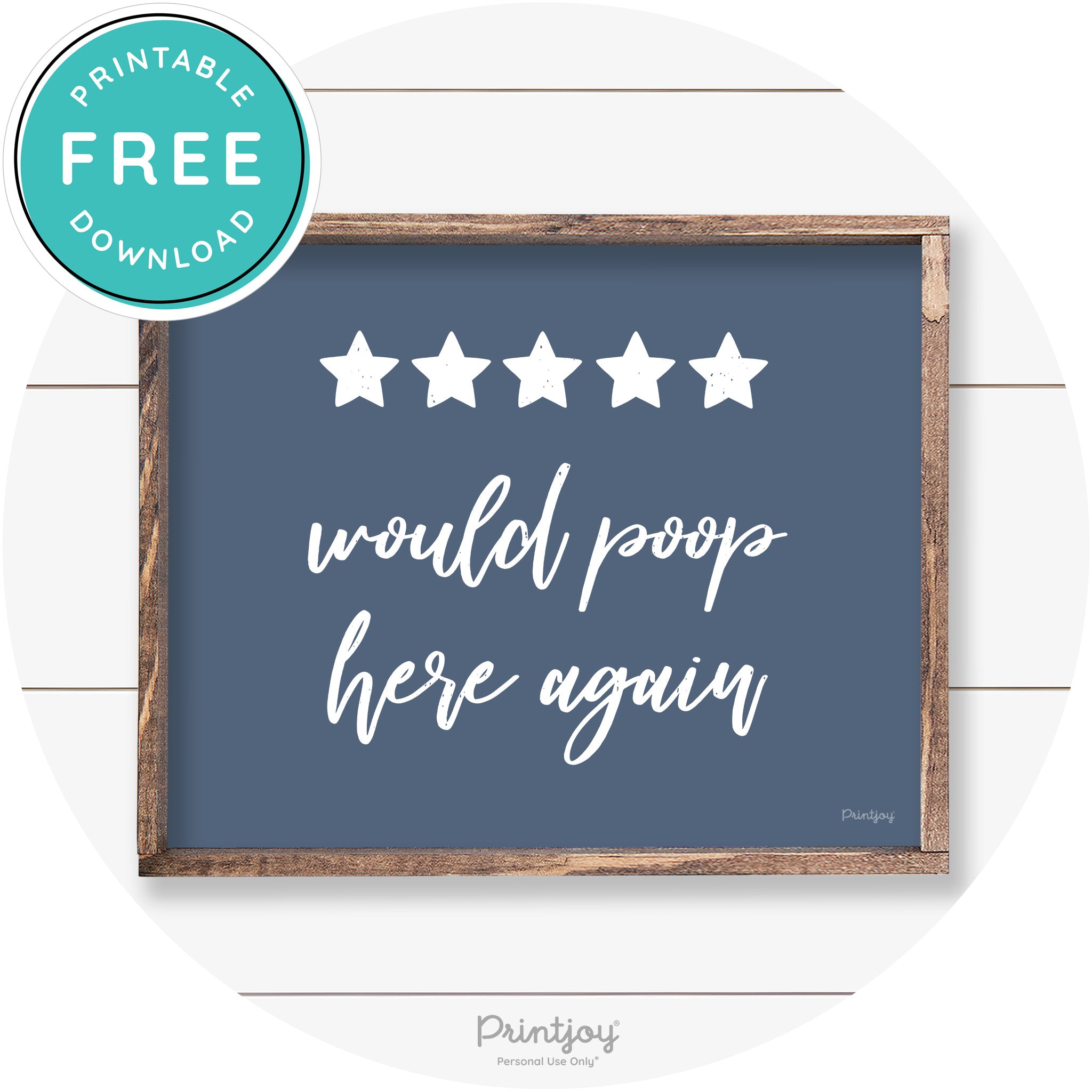 Would Poop Here Again Bathroom Farmhouse Wall Art Free Printable - Printjoy