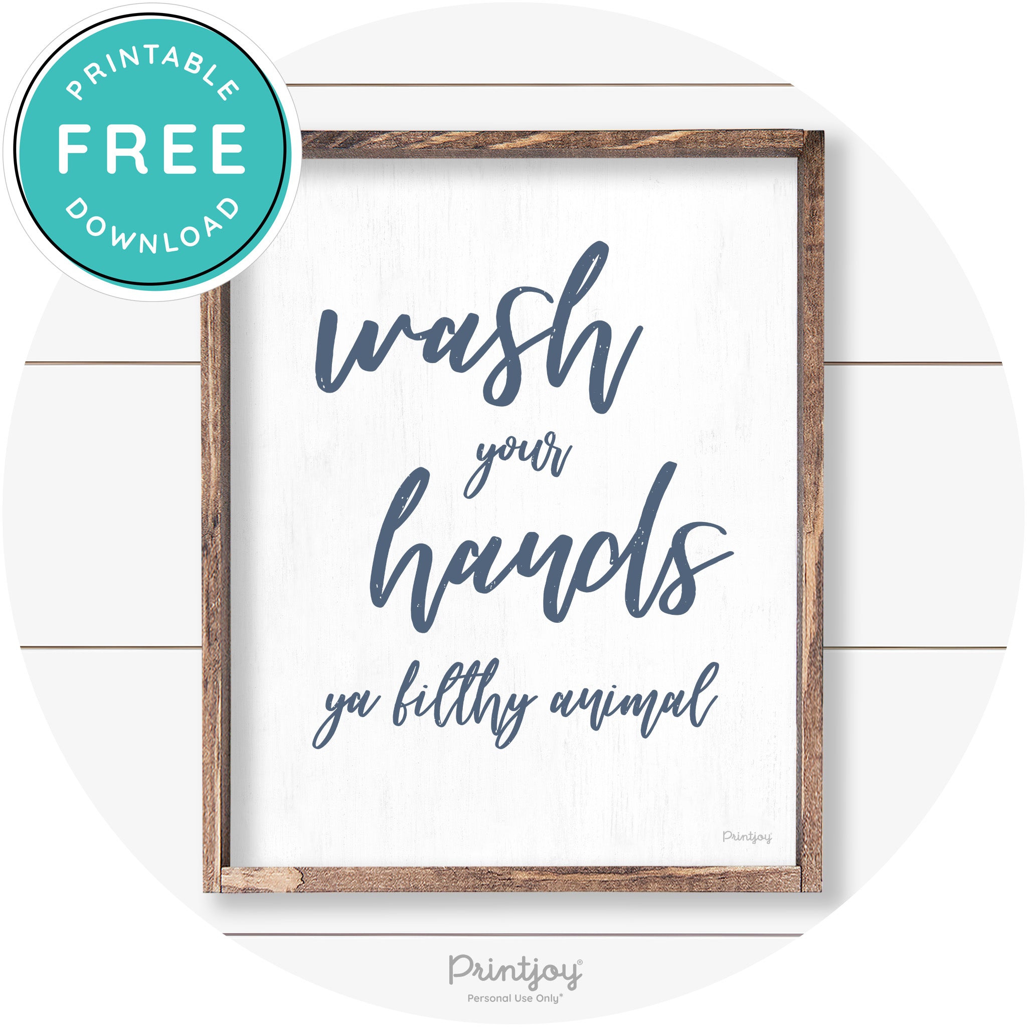Wash Your Hands Ya Filthy Animal Farmhouse Wall Art Free Printable - Printjoy
