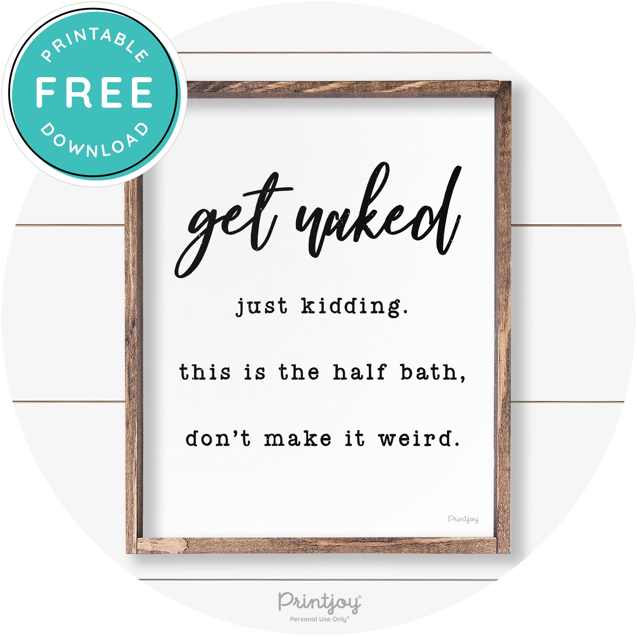 Get Naked Just Kidding Half Bath Farmhouse Wall Art Free Printable