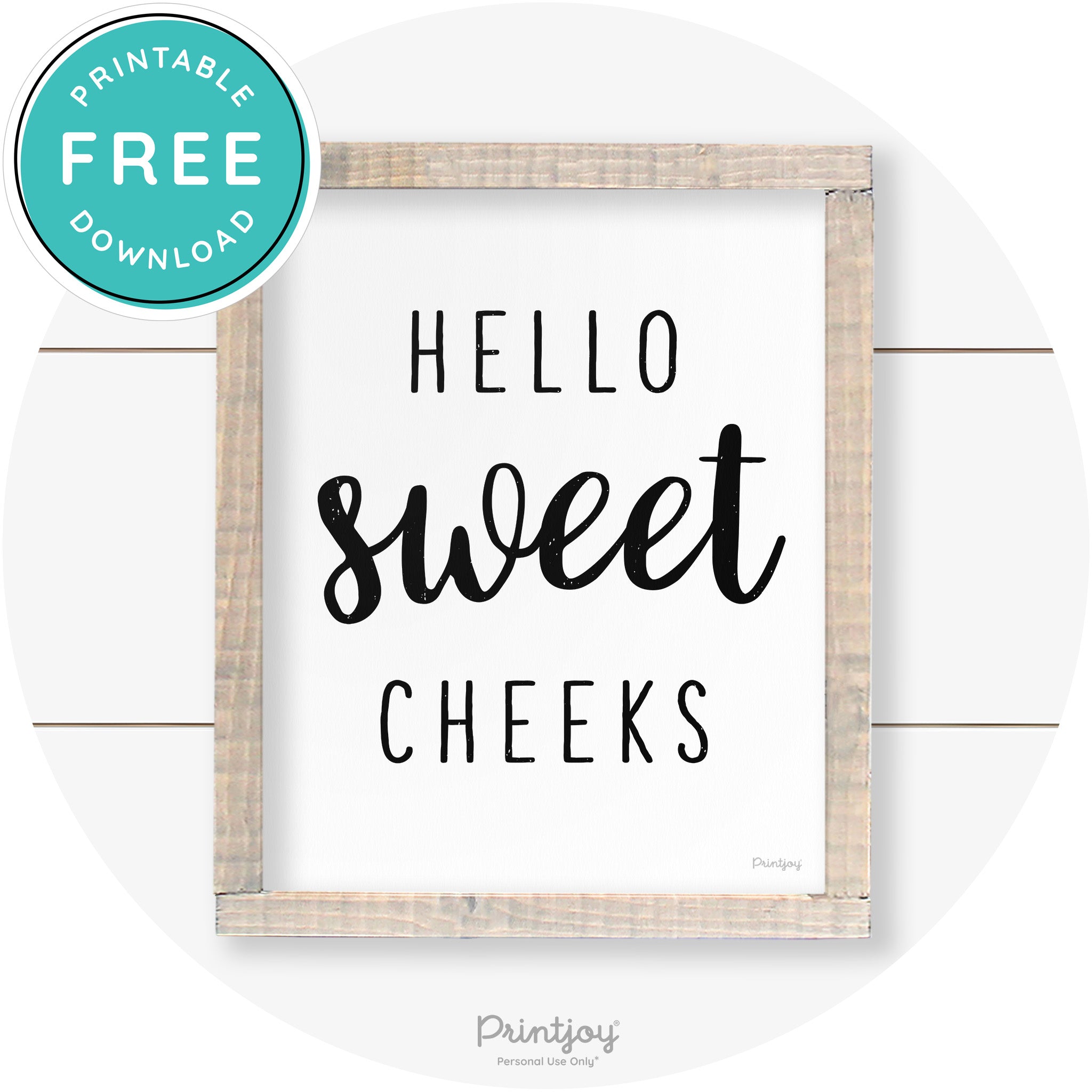 Hello Sweet Cheeks Funny Bathroom Farmhouse Art Free Printable
