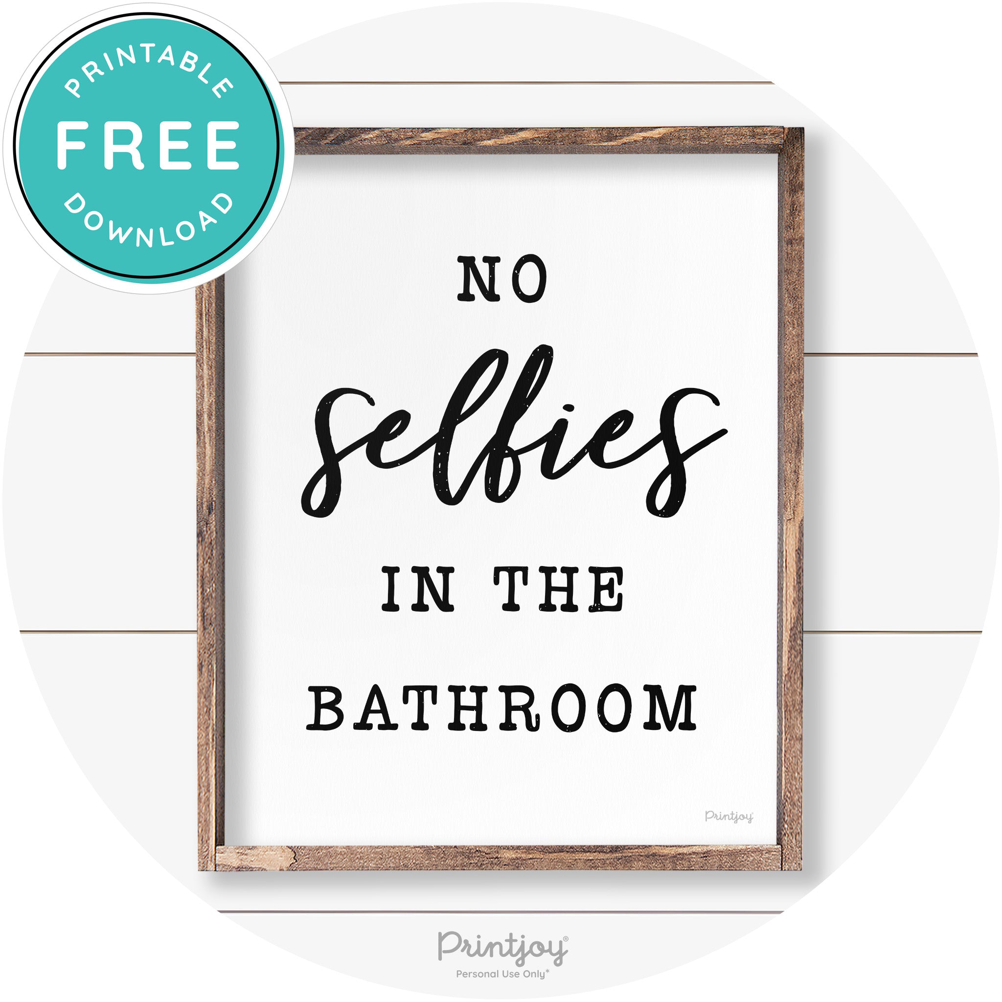 No Selfies In The Bathroom Funny Farmhouse Wall Art Free Printable