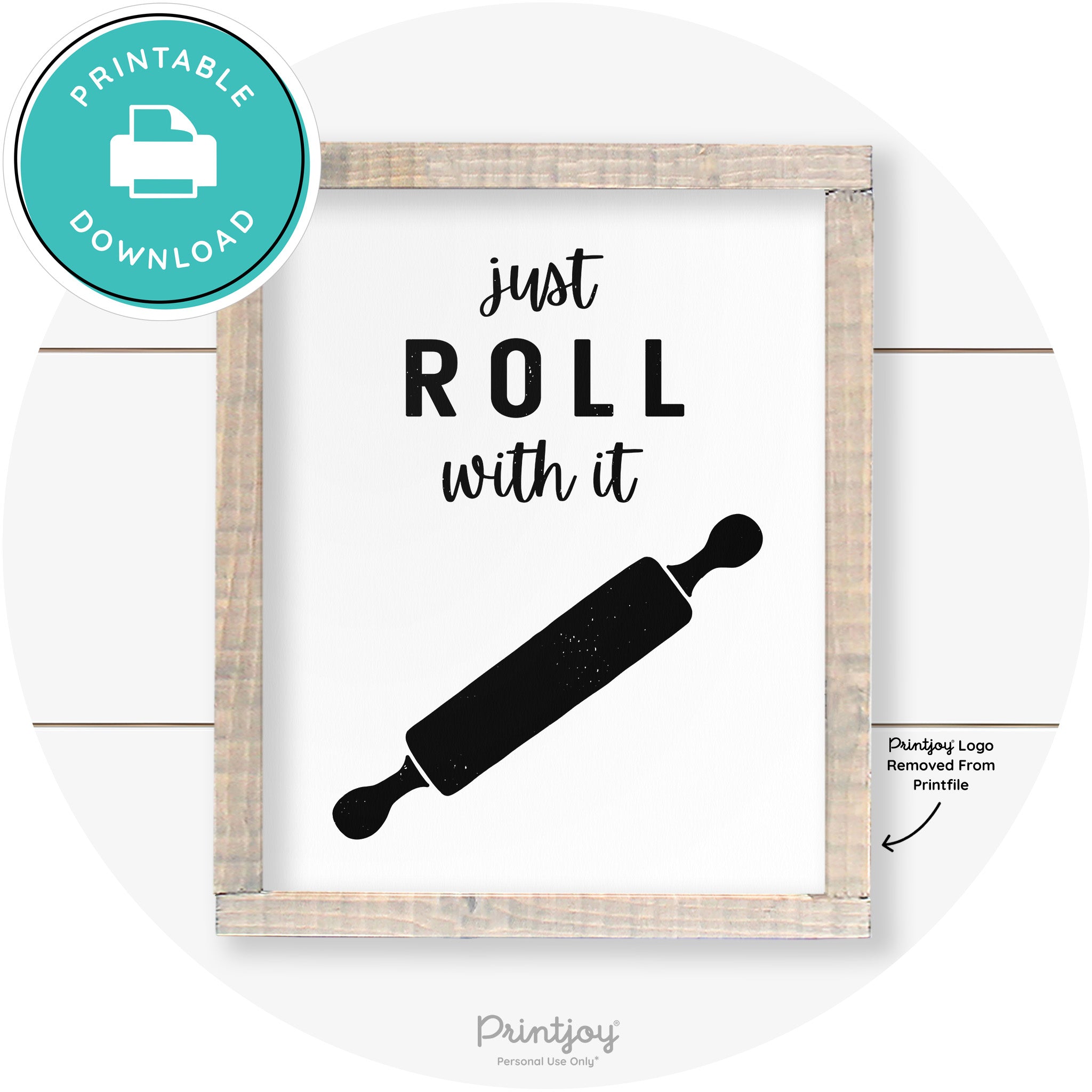 Just Roll With It Rolling Pin Farmhouse Kitchen Art Free Printable - Printjoy
