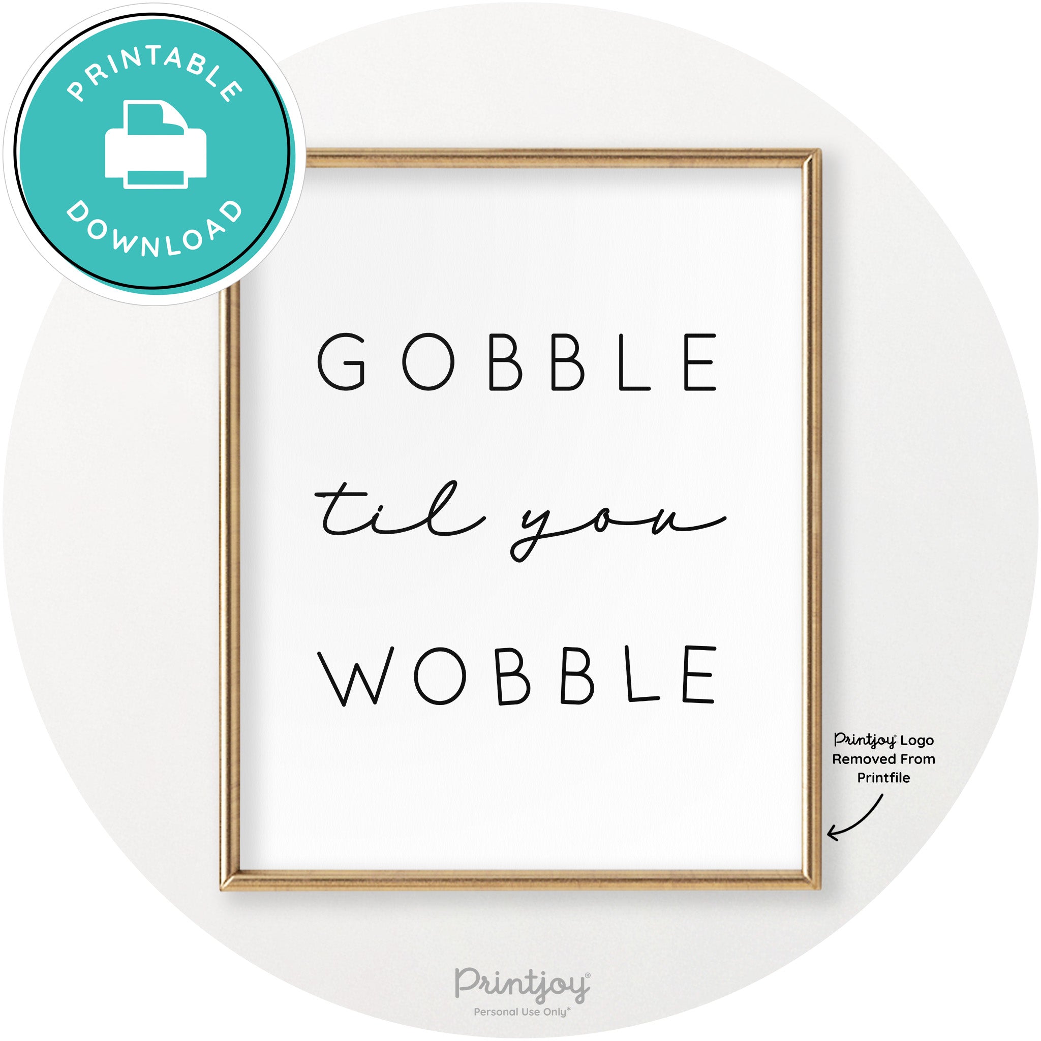 Gobble Til You Wobble Cute Thanksgiving Chic Wall Art Printable - Printjoy