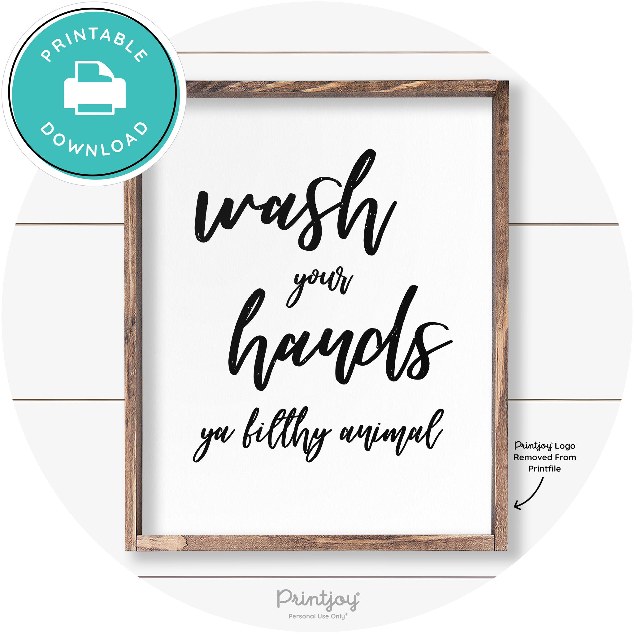 Wash Your Hands Ya Filthy Animal Farmhouse Wall Art Free Printable