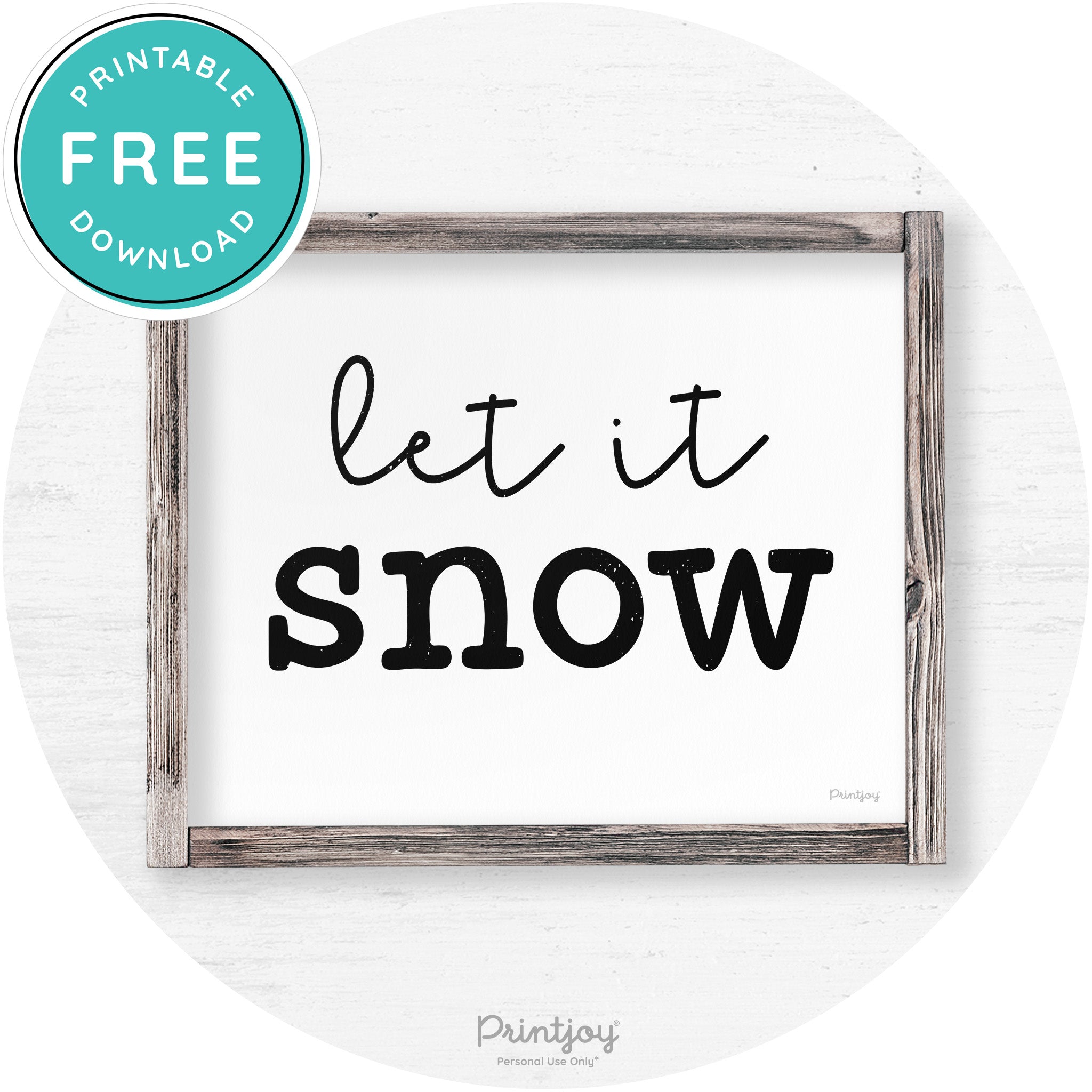 Let It Snow Winter Farmhouse Rustic Wall Art Decor Free Printable - Printjoy