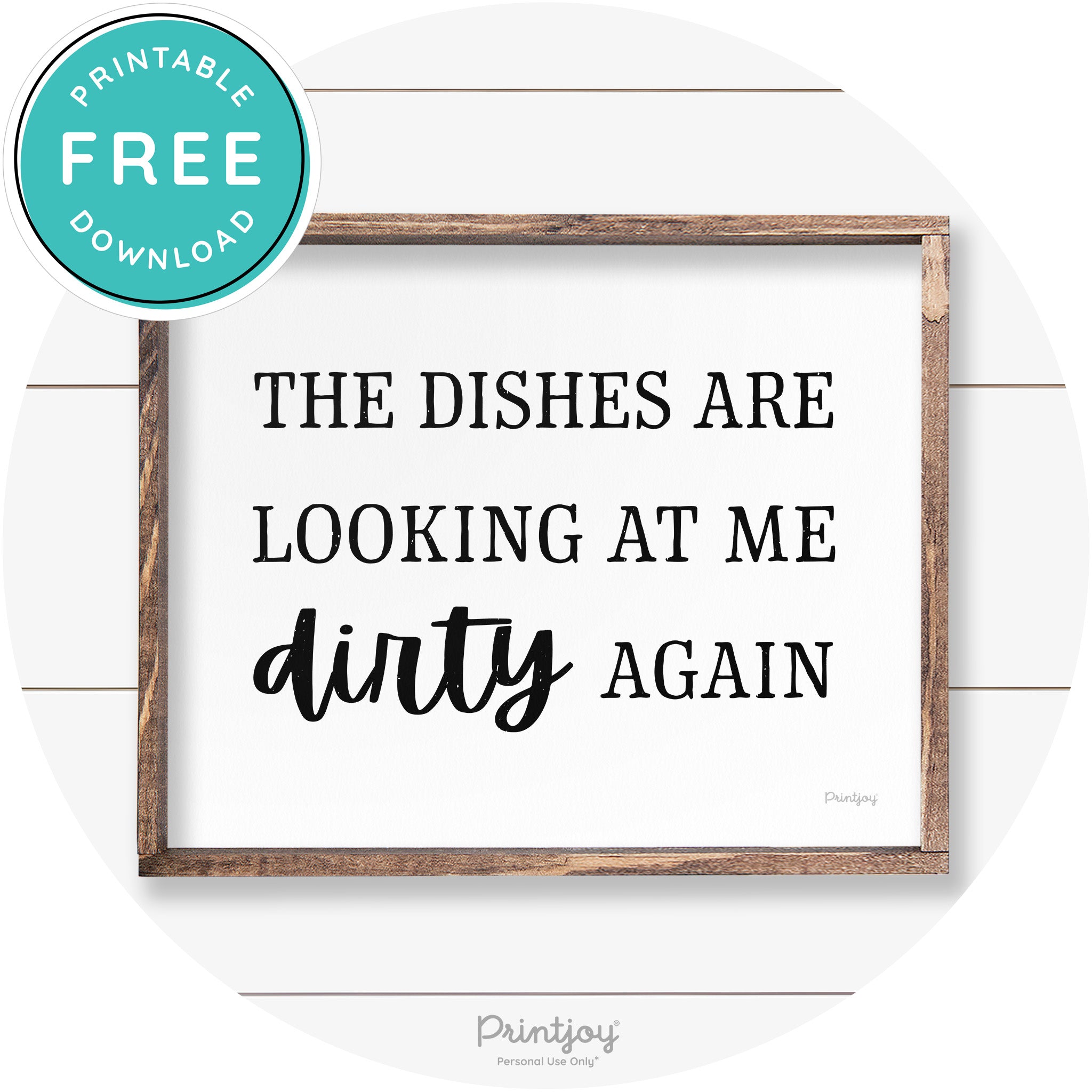 Dishes Looking At Me Dirty Funny Kitchen Farmhouse Art Free Printable