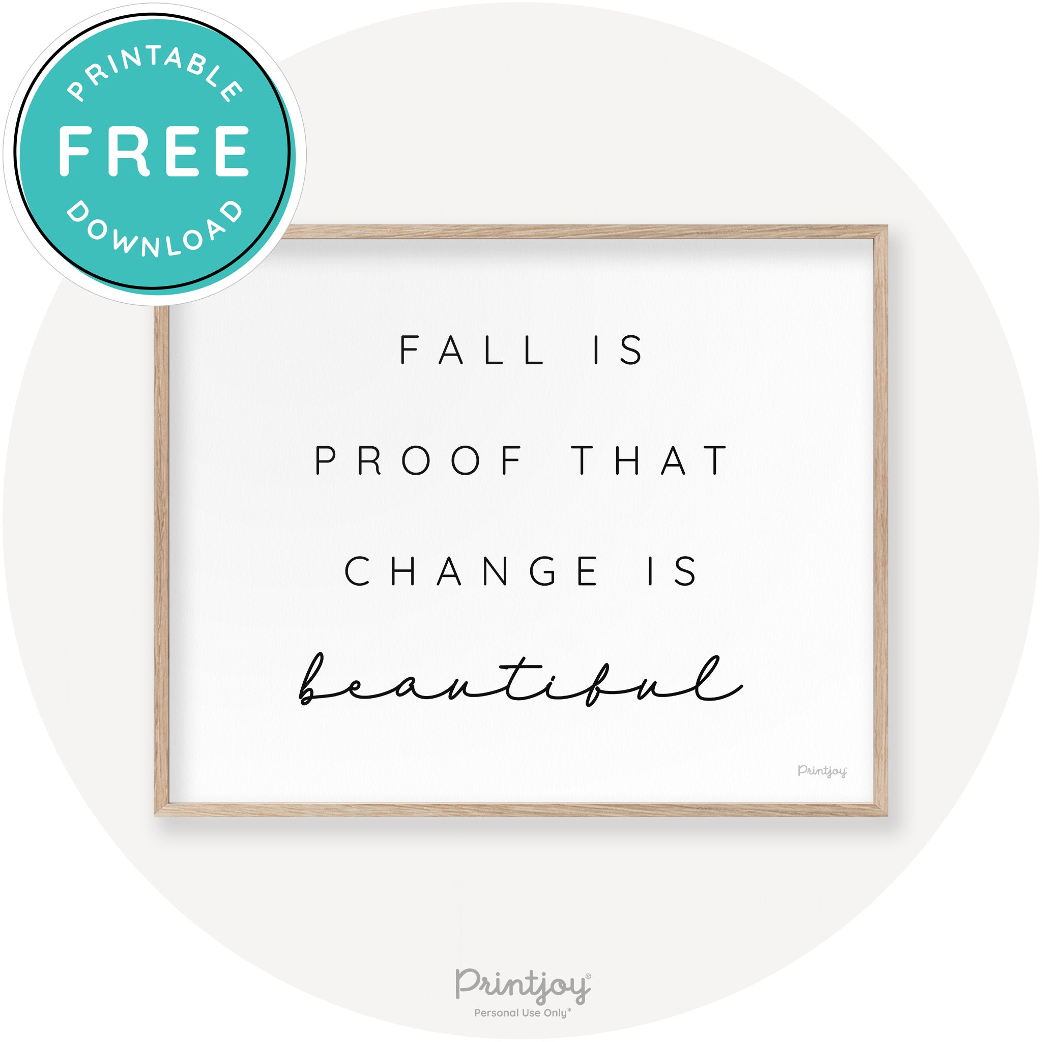 Fall Is Proof That Change Is Beautiful Chic Wall Art Printable - Printjoy