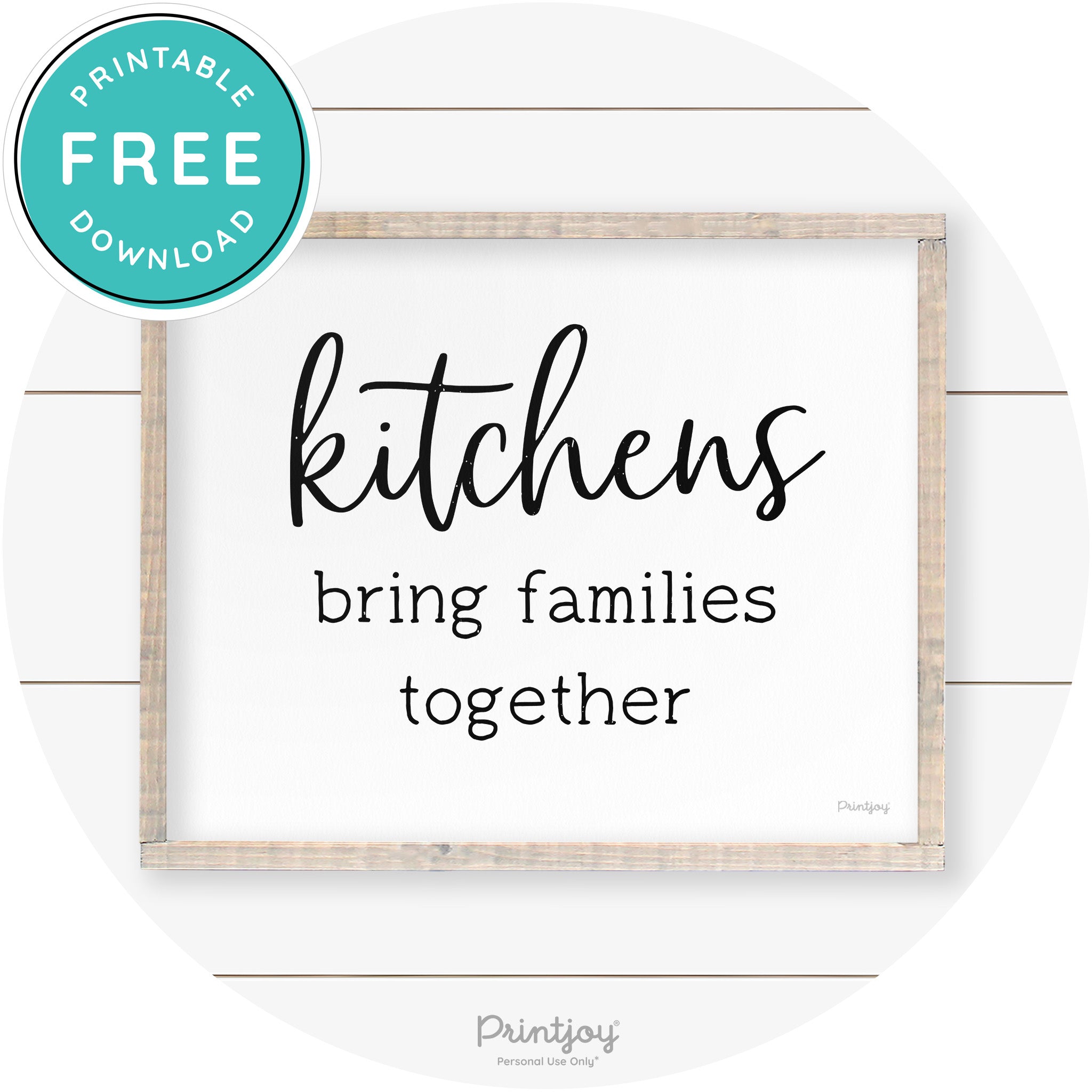 Kitchens Bring Families Together Farmhouse Wall Art Free Printable - Printjoy