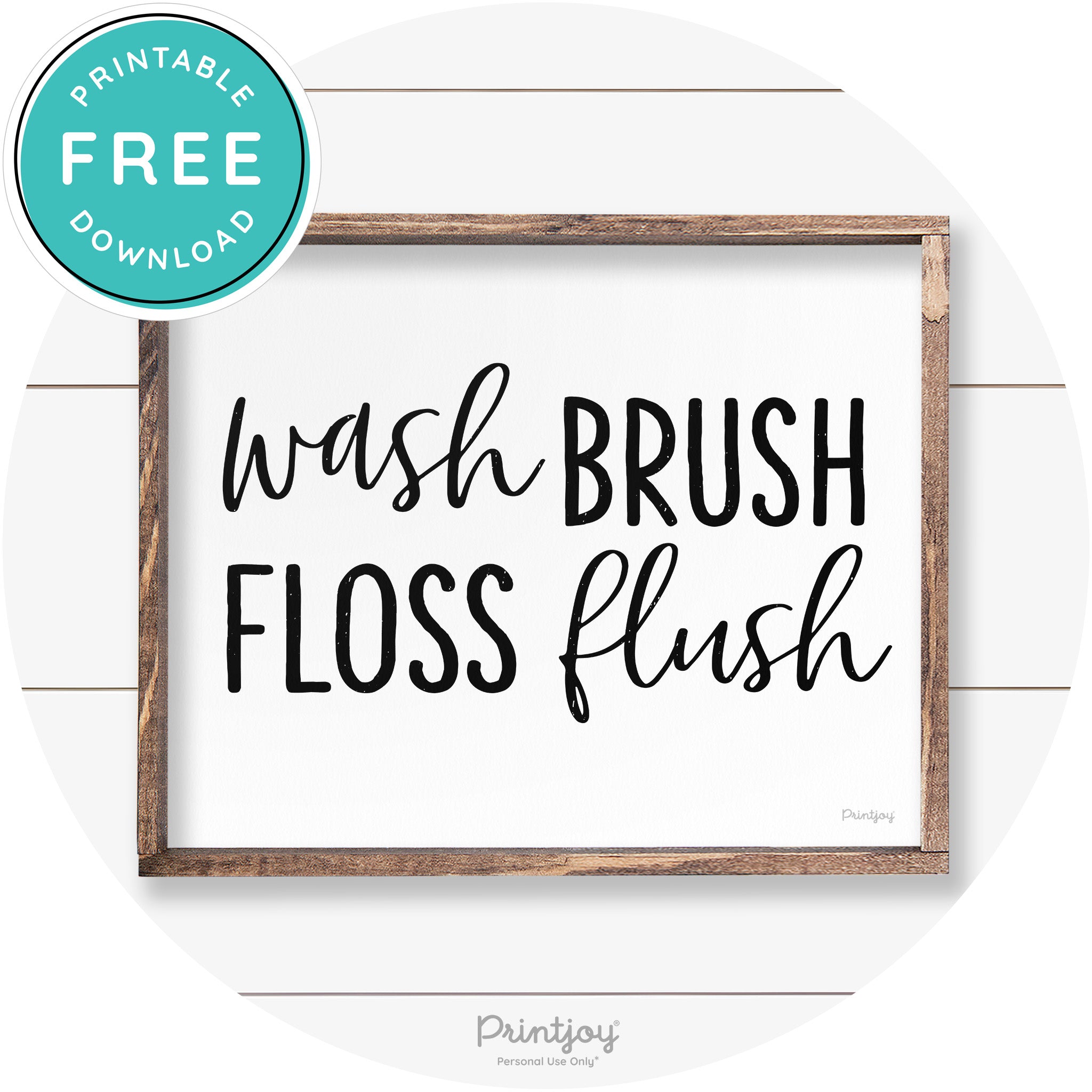 Wash Brush Floss Flush Bathroom Farmhouse Wall Art Free Printable