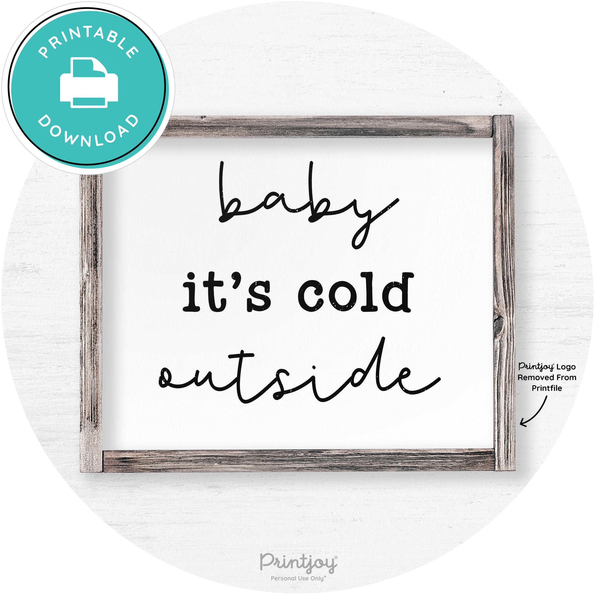 Baby It's Cold Outside Winter Farmhouse Wall Art Decor Free Printable - Printjoy