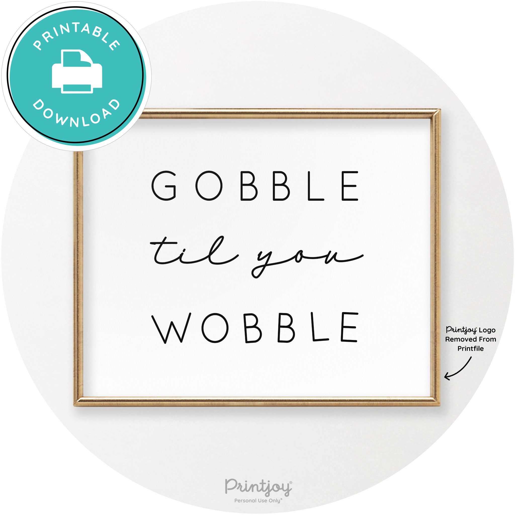 Gobble Til You Wobble Cute Thanksgiving Chic Wall Art Printable - Printjoy