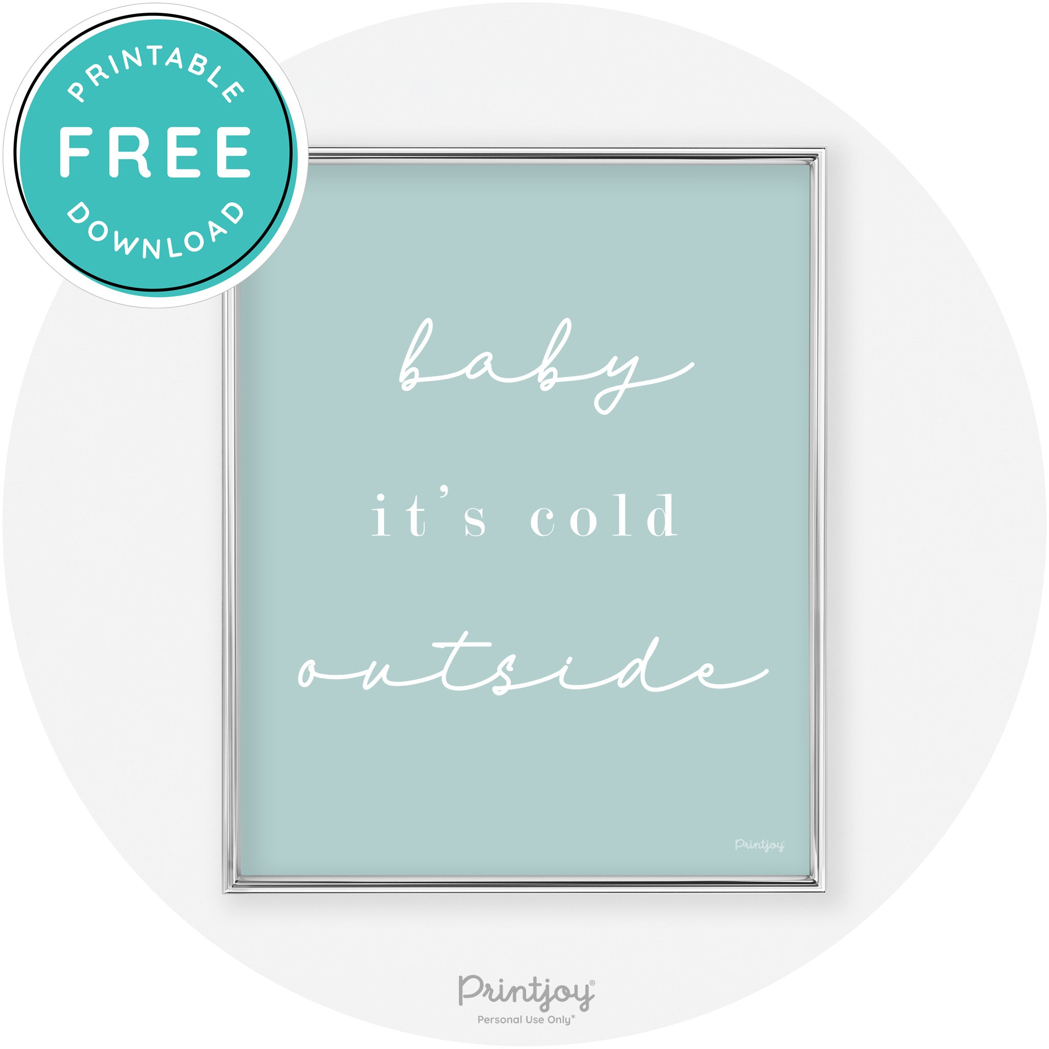 Baby It's Cold Outside Winter Modern Chic Wall Art Free Printable - Printjoy