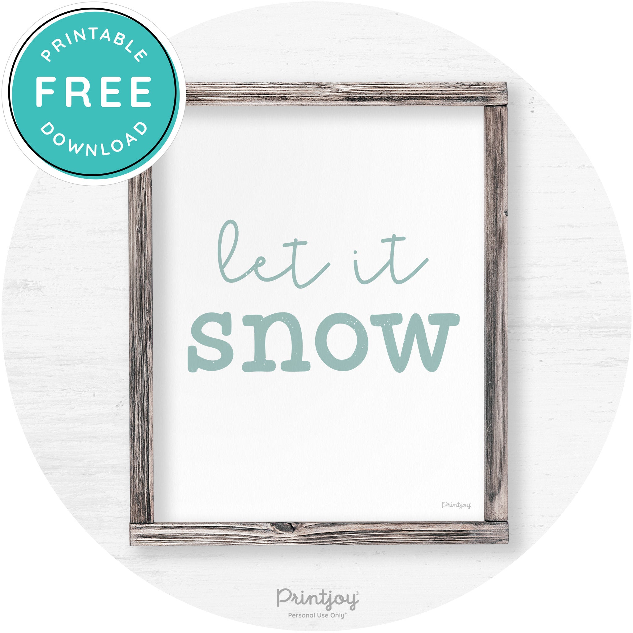 Let It Snow Winter Farmhouse Rustic Wall Art Decor Free Printable - Printjoy
