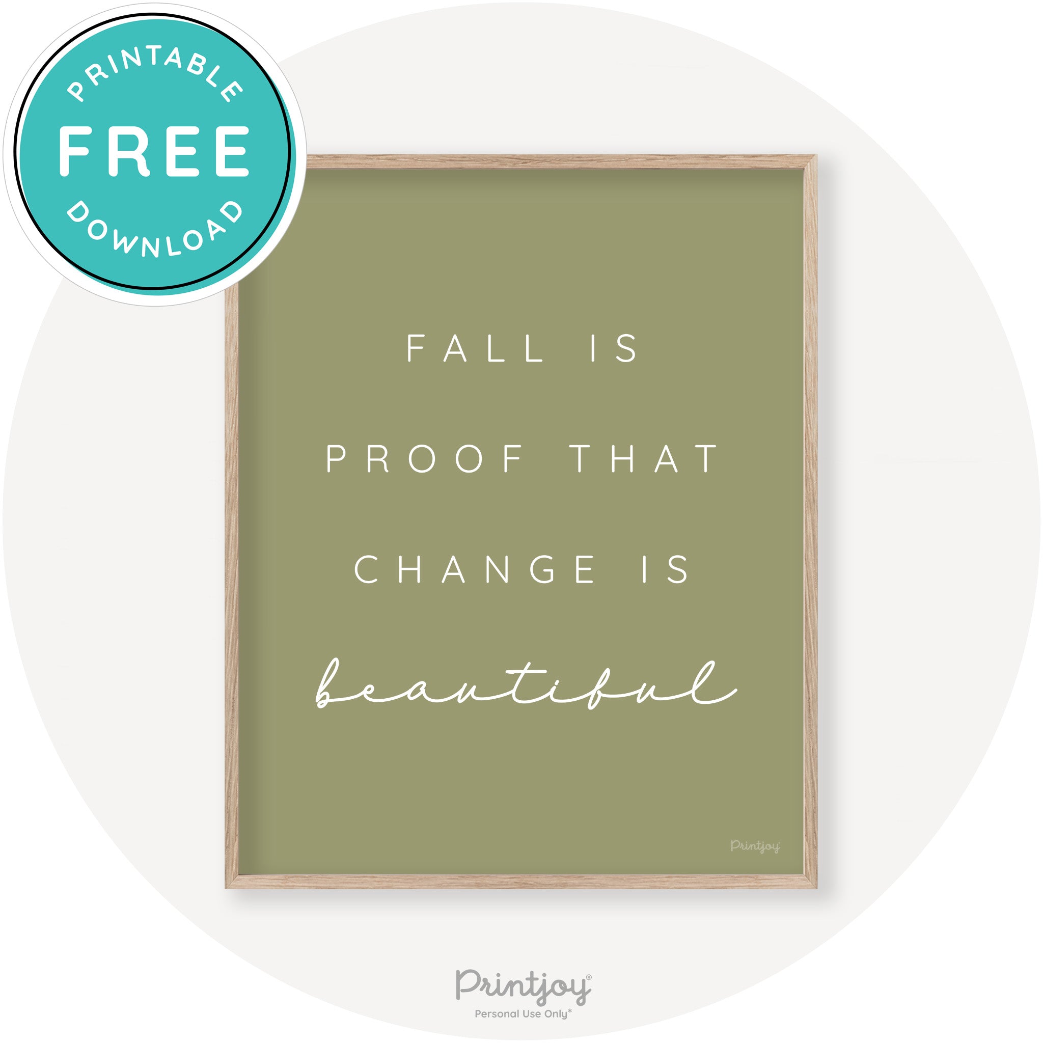 Fall Is Proof That Change Is Beautiful Chic Wall Art Printable - Printjoy