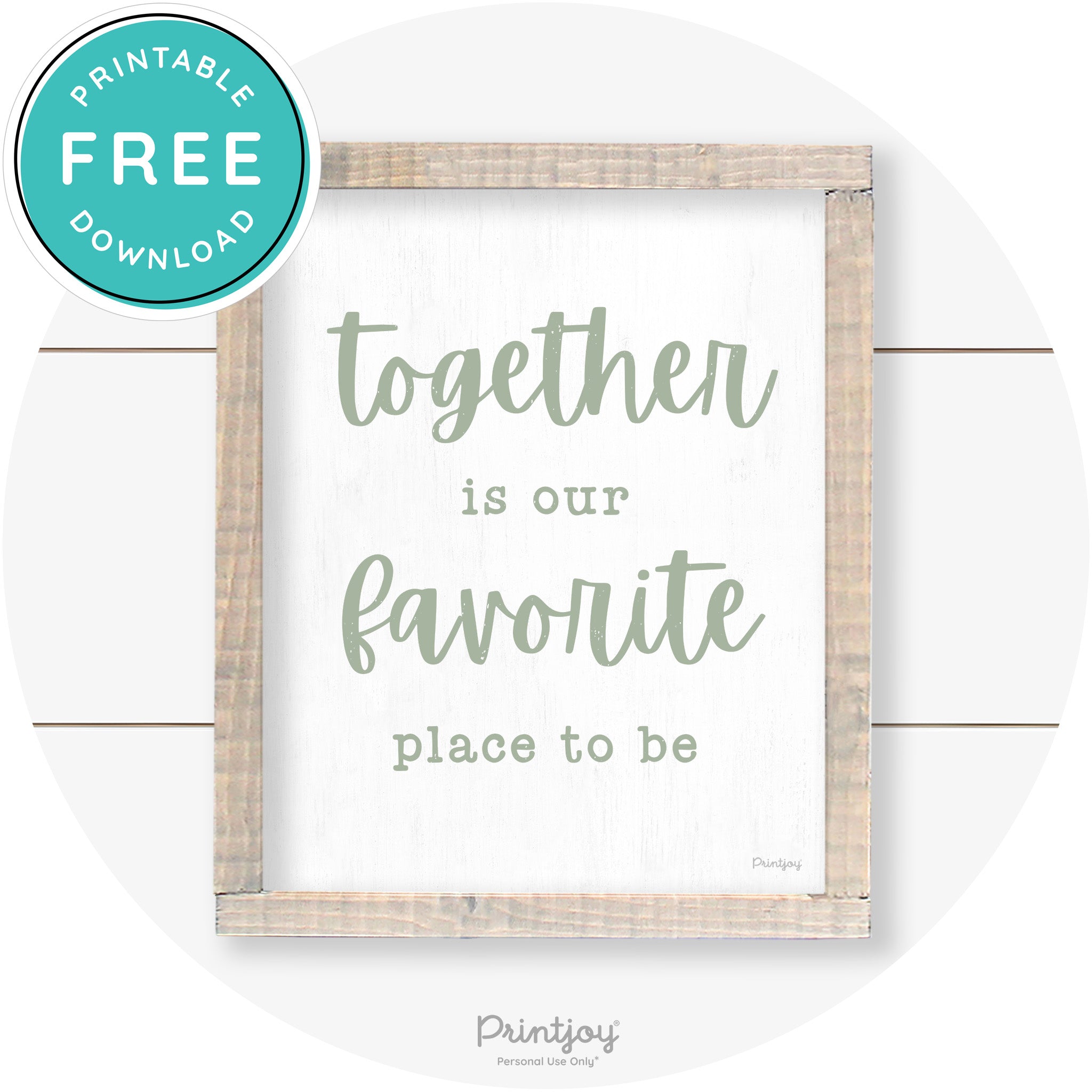 Together Is Our Favorite Place To Be Farmhouse Wall Art Free Printable - Printjoy