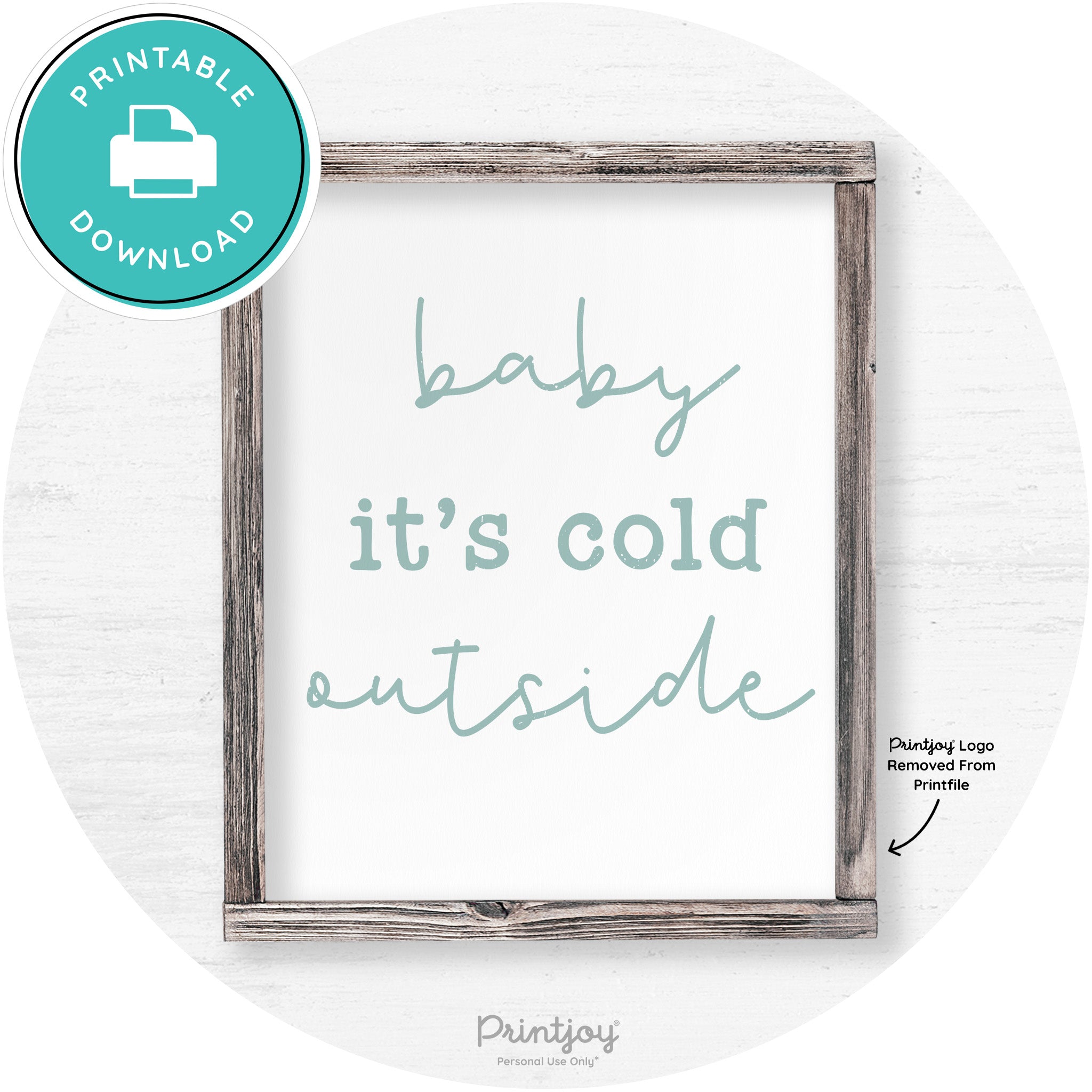 Baby It's Cold Outside Winter Farmhouse Wall Art Decor Free Printable - Printjoy
