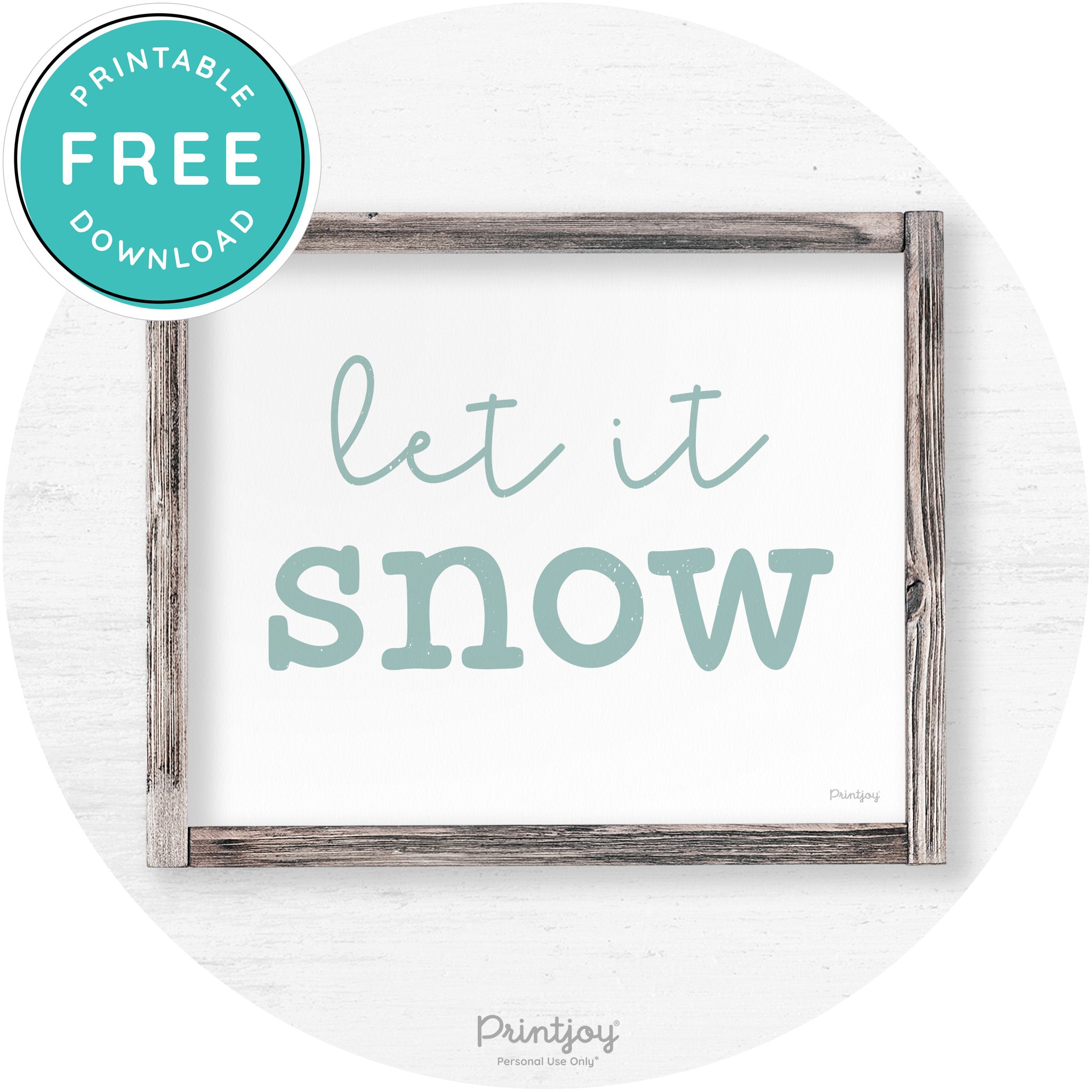 Let It Snow Winter Farmhouse Rustic Wall Art Decor Free Printable - Printjoy