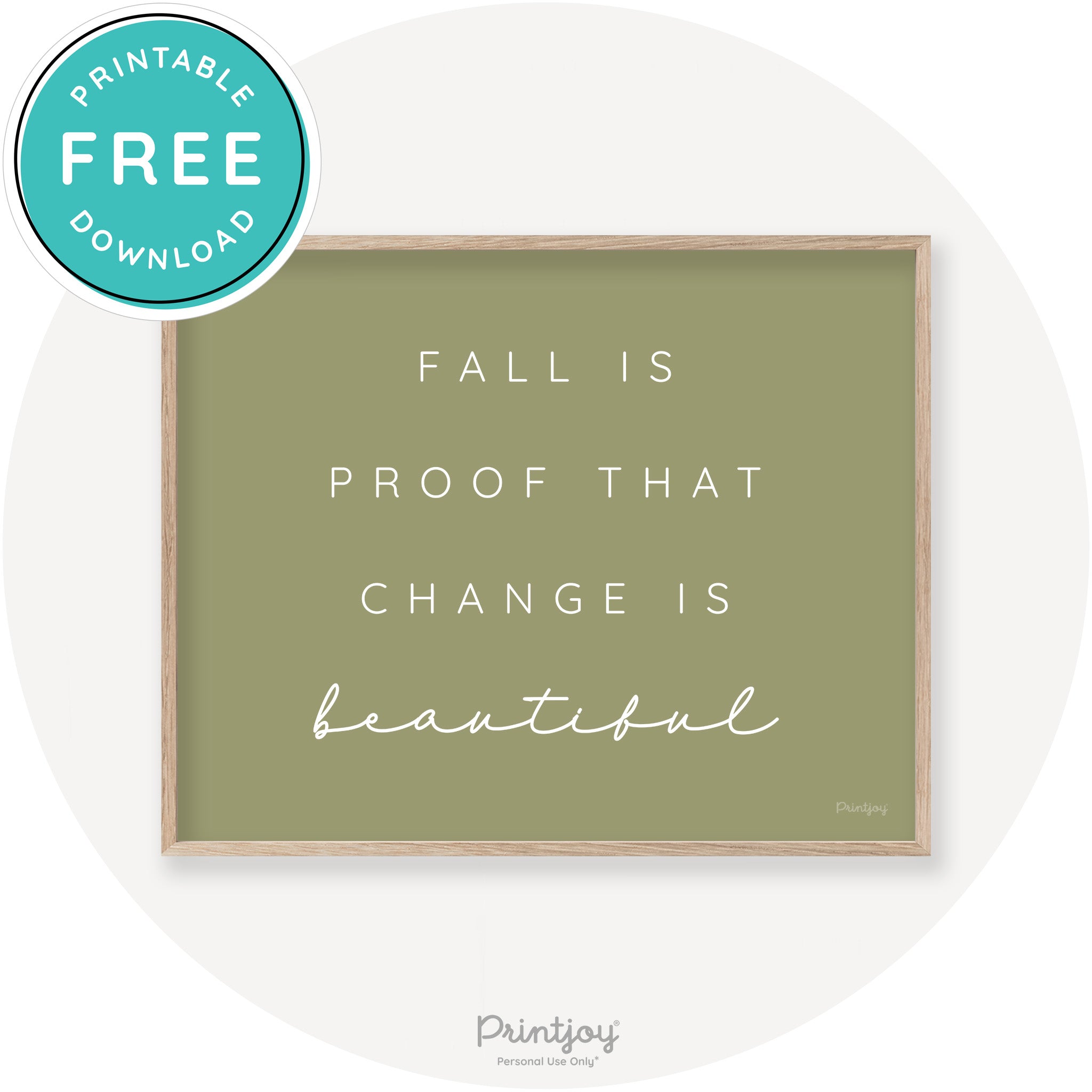 Fall Is Proof That Change Is Beautiful Chic Wall Art Printable - Printjoy