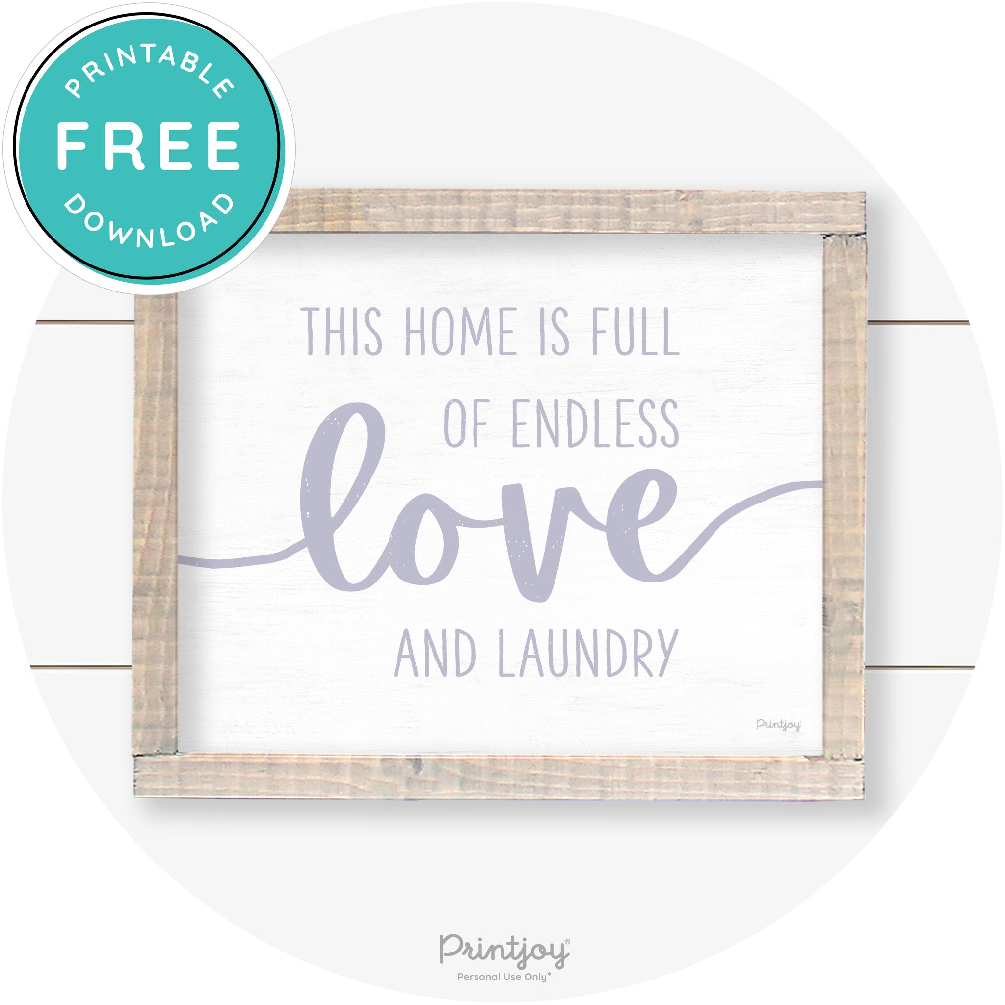 Endless Love & Laundry Funny Cute Farmhouse Wall Art Free Printable - Printjoy