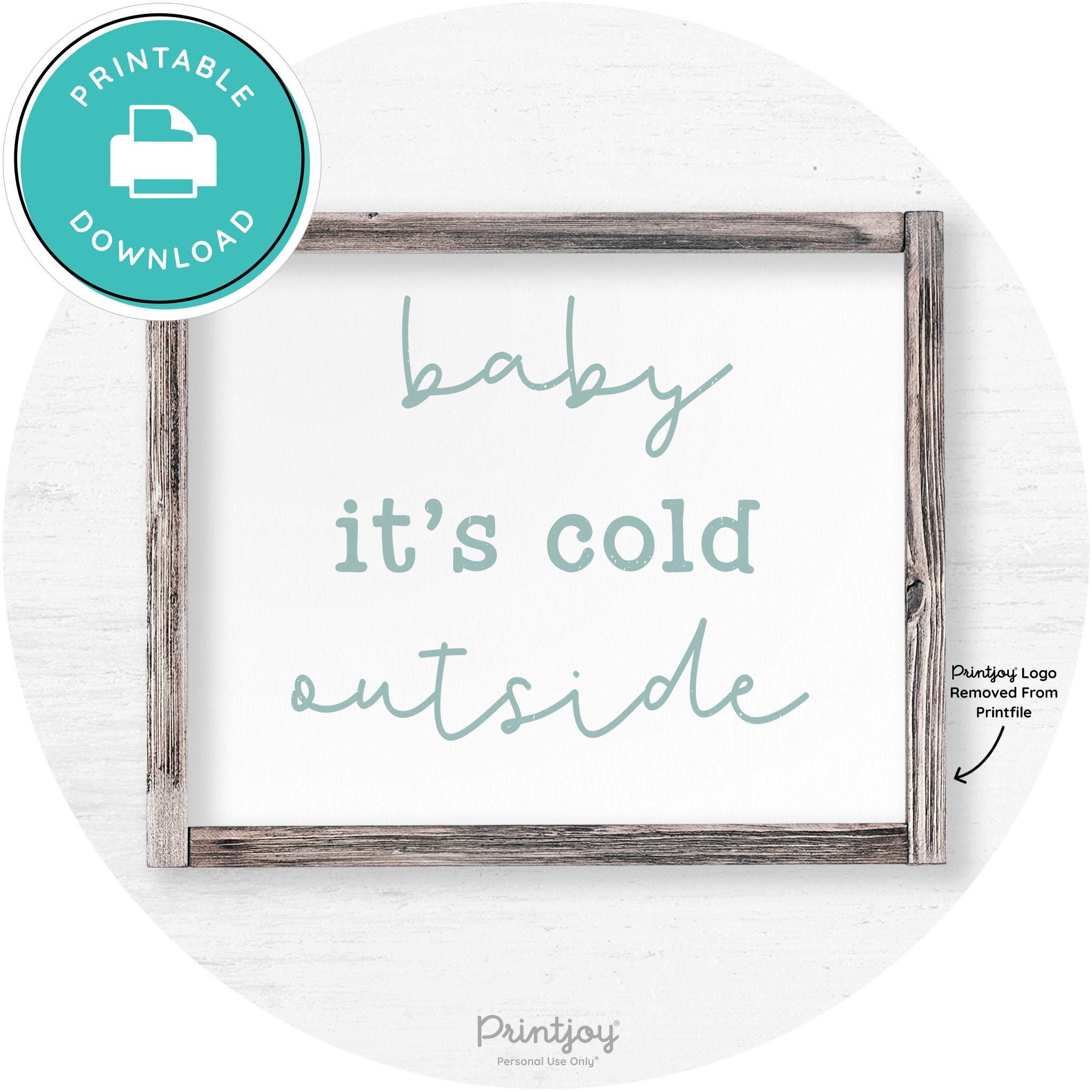 Baby It's Cold Outside Winter Farmhouse Wall Art Decor Free Printable - Printjoy