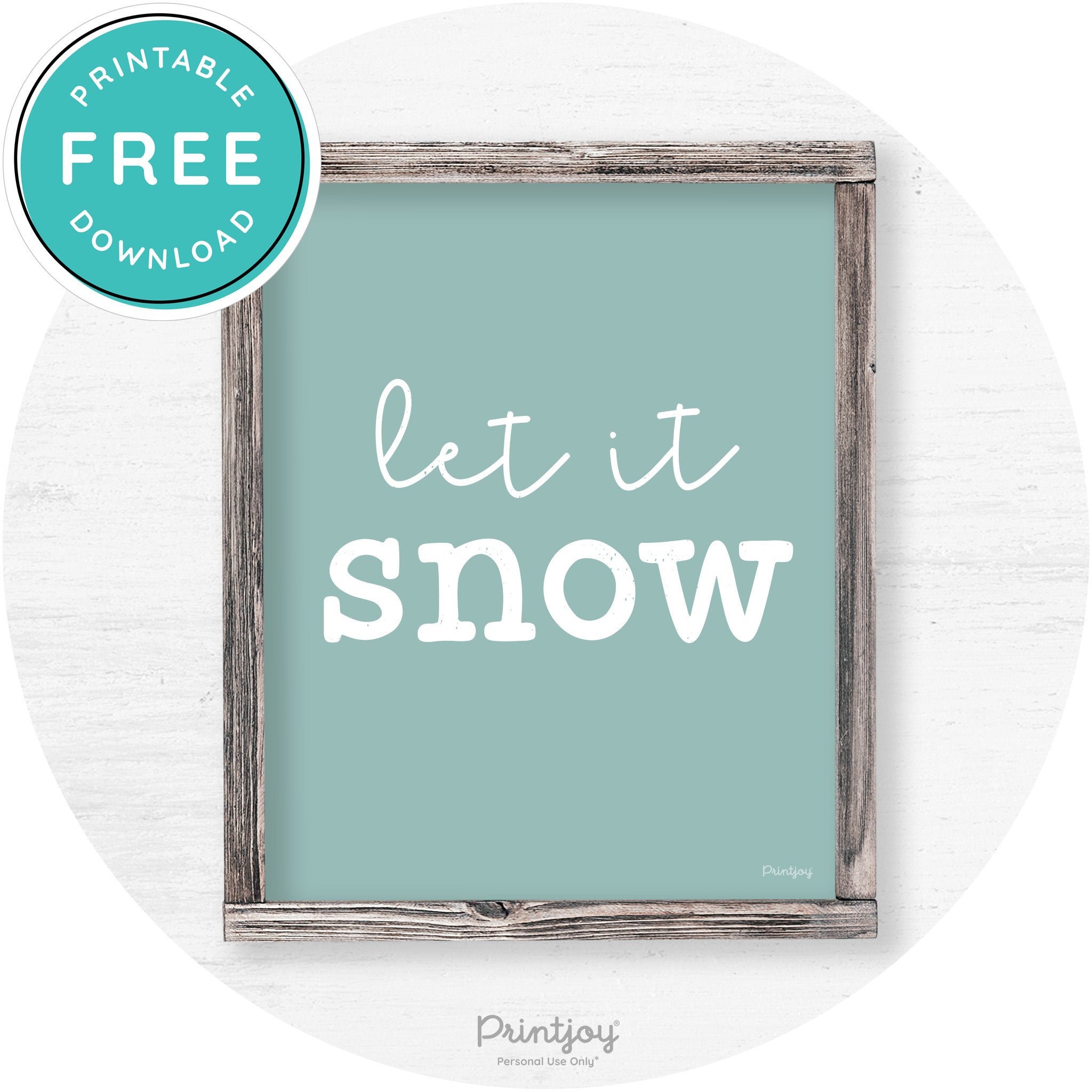 Let It Snow Winter Farmhouse Rustic Wall Art Decor Free Printable - Printjoy