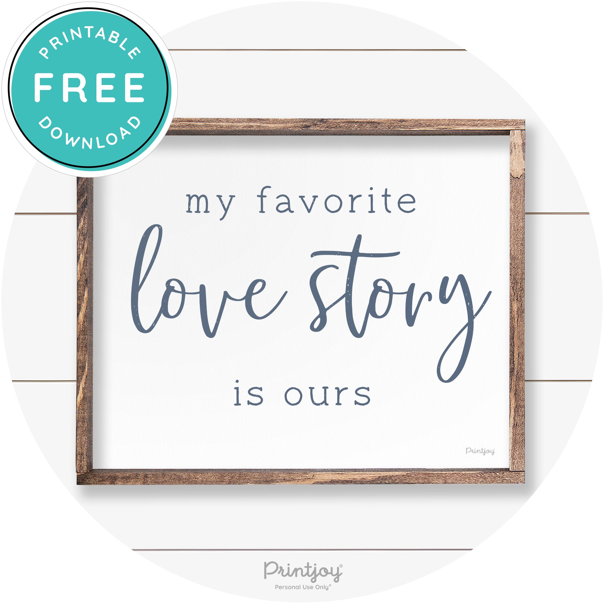 My Favorite Love Story Is Ours Cute Farmhouse Wall Art Free Printable