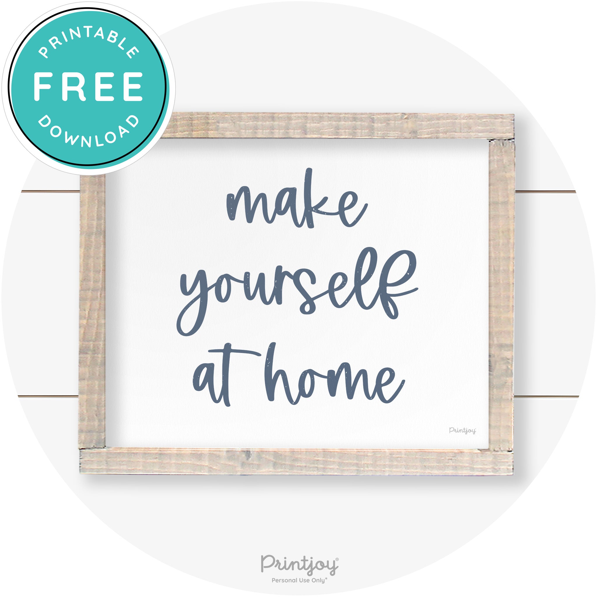 Make Yourself At Home Entryway Sign Farmhouse Art Free Printable