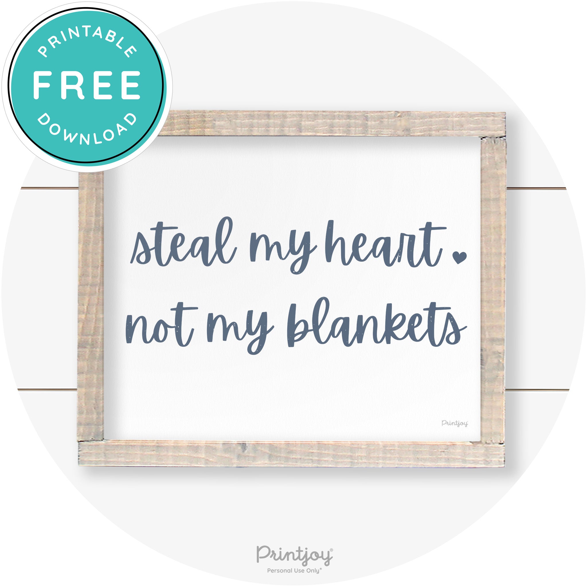 Steal My Heart Not My Blankets Farmhouse Wall Art Free Printable - Printjoy