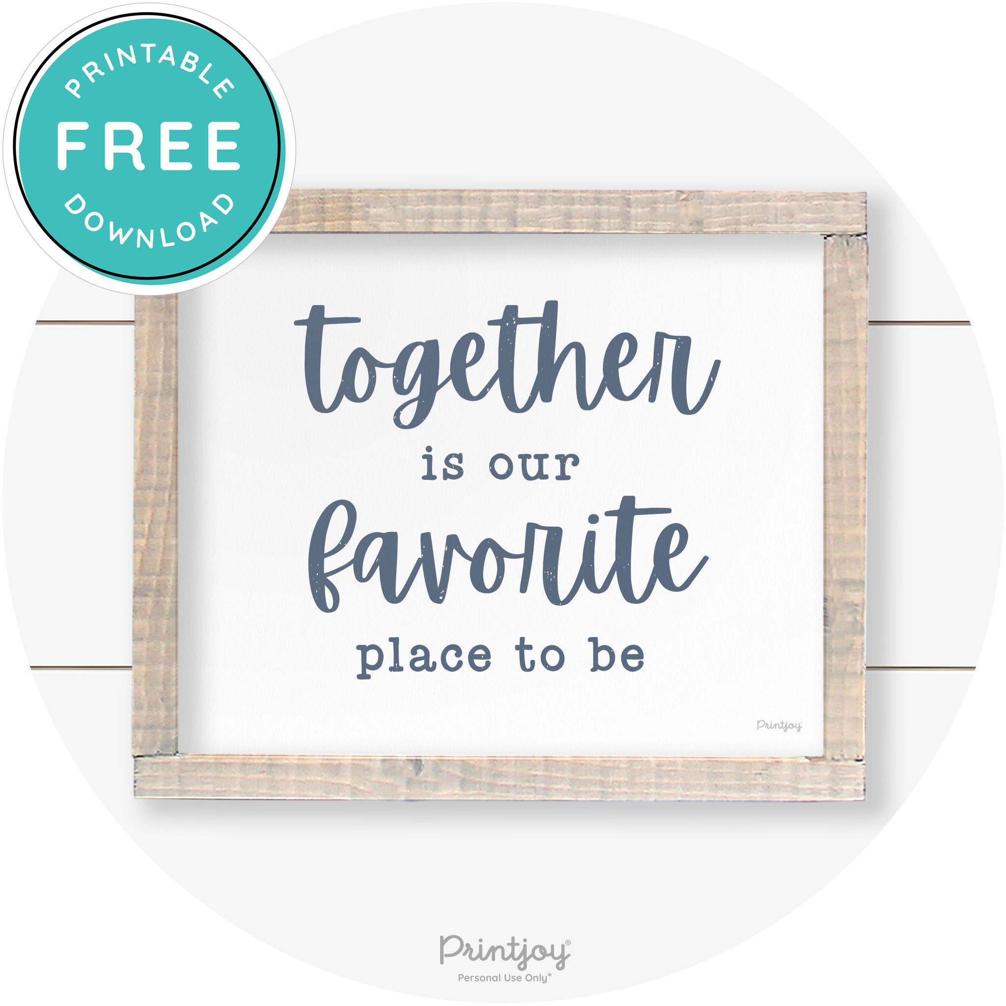 Together Is Our Favorite Place To Be Farmhouse Wall Art Free Printable - Printjoy