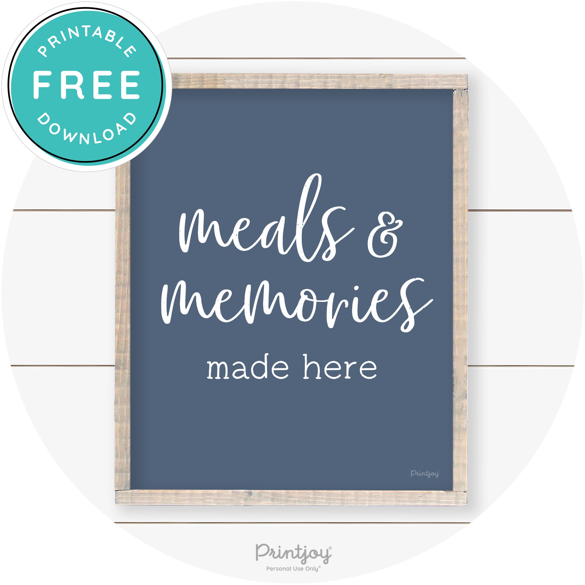 Meals & Memories Made Here Kitchen Farmhouse Wall Art Free Printable - Printjoy