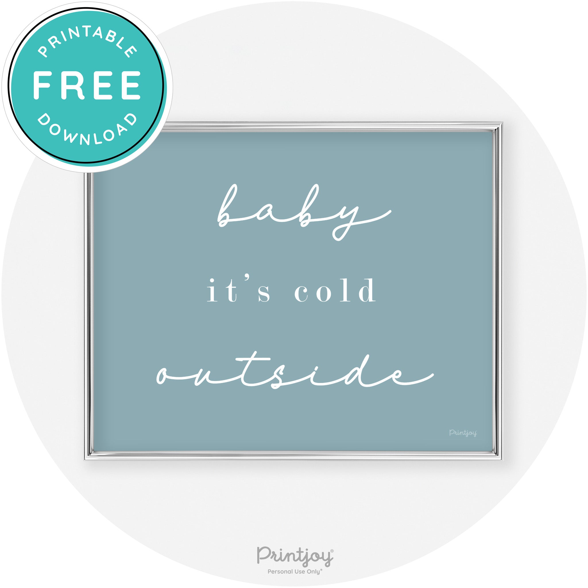 Baby It's Cold Outside Winter Modern Chic Wall Art Free Printable - Printjoy