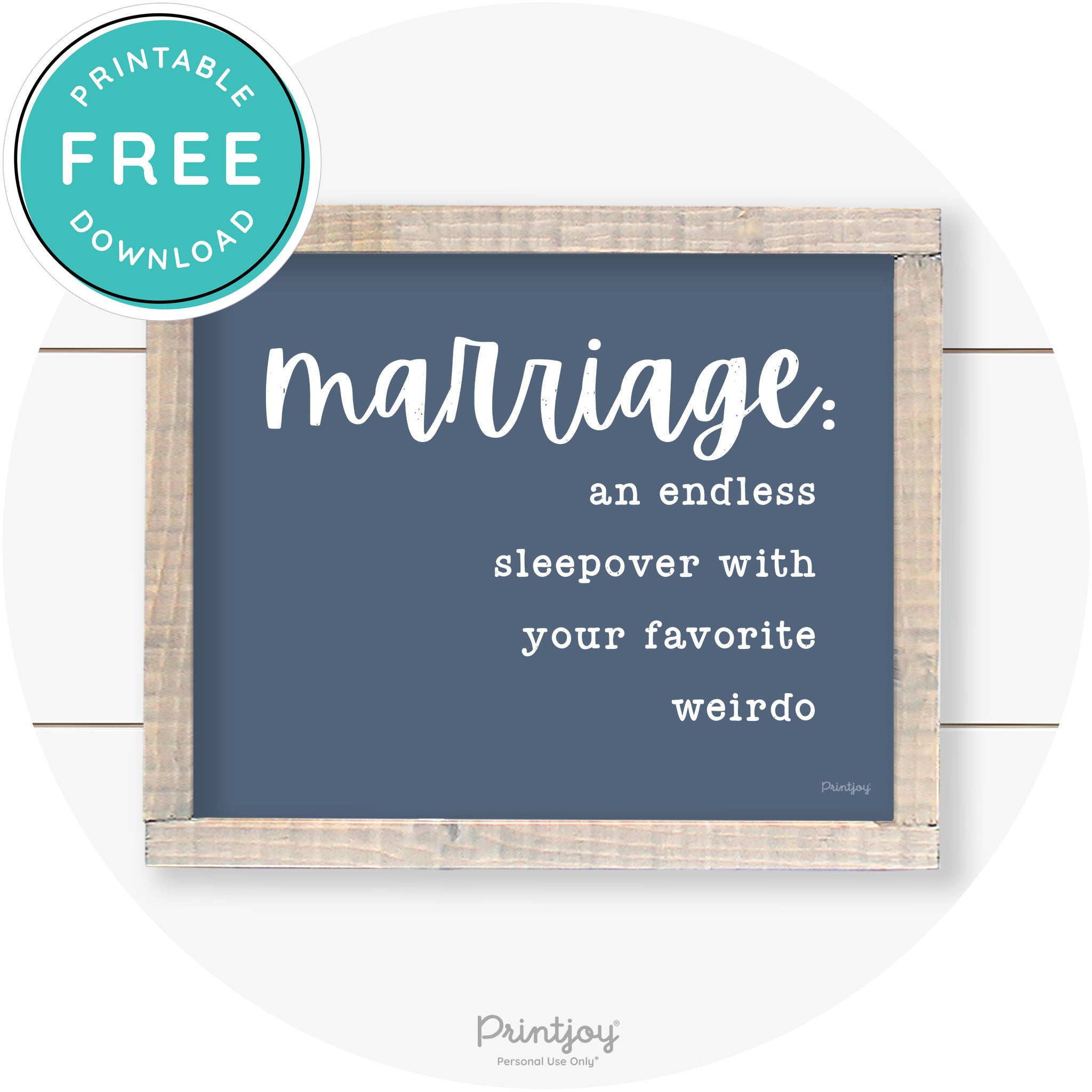 Marriage Endless Sleepover Funny Farmhouse Wall Art Free Printable - Printjoy