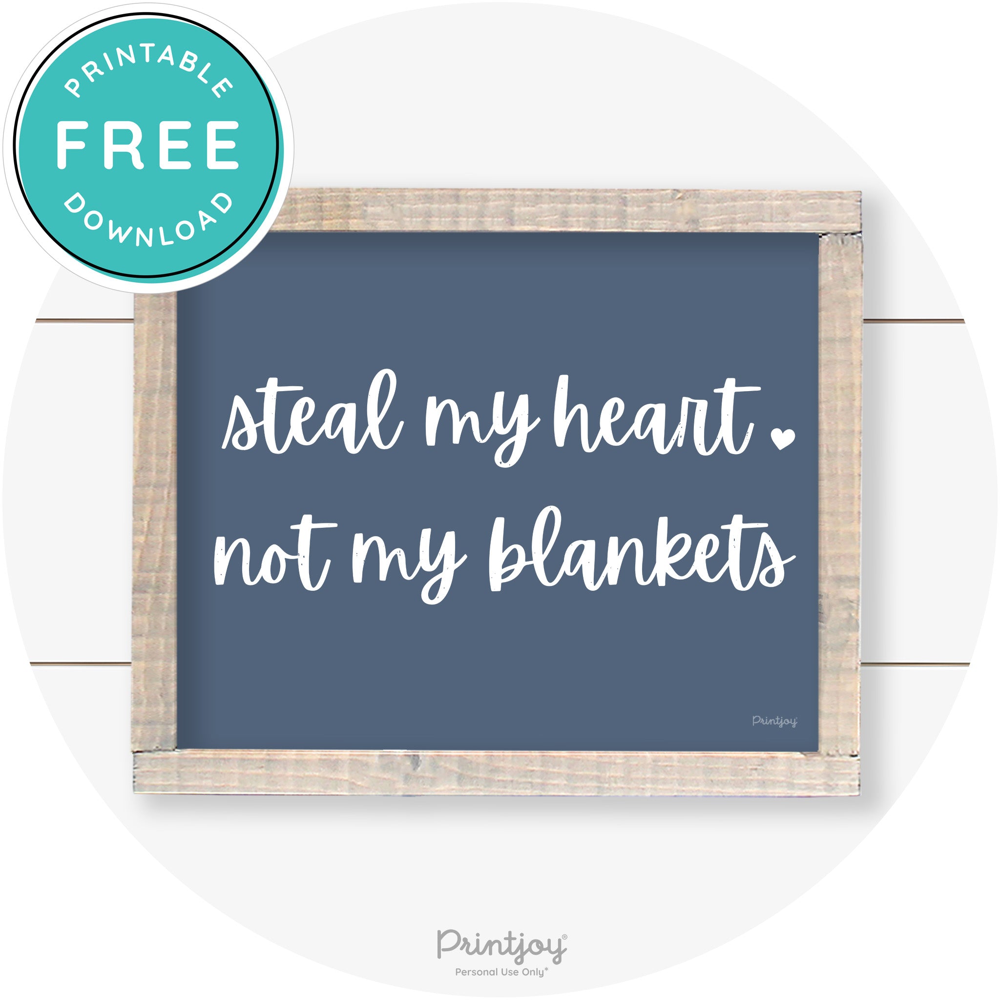 Steal My Heart Not My Blankets Farmhouse Wall Art Free Printable - Printjoy