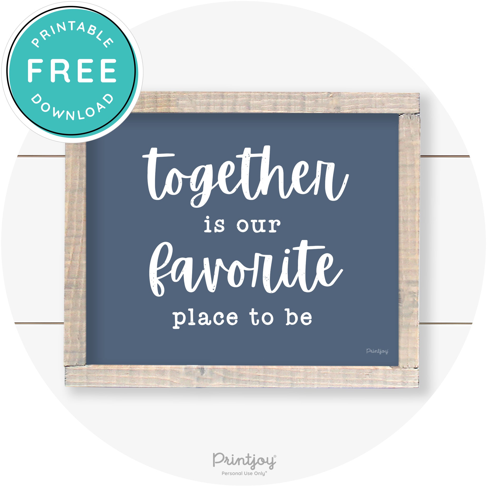 Together Is Our Favorite Place To Be Farmhouse Wall Art Free Printable - Printjoy