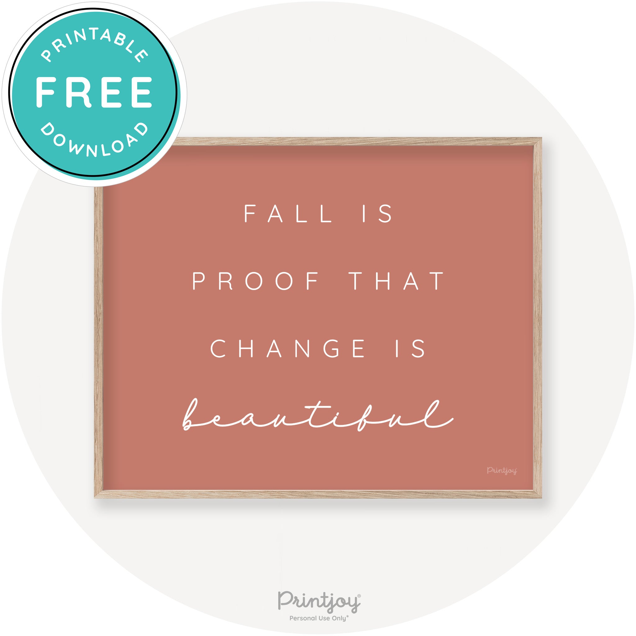 Fall Is Proof That Change Is Beautiful Chic Wall Art Printable - Printjoy