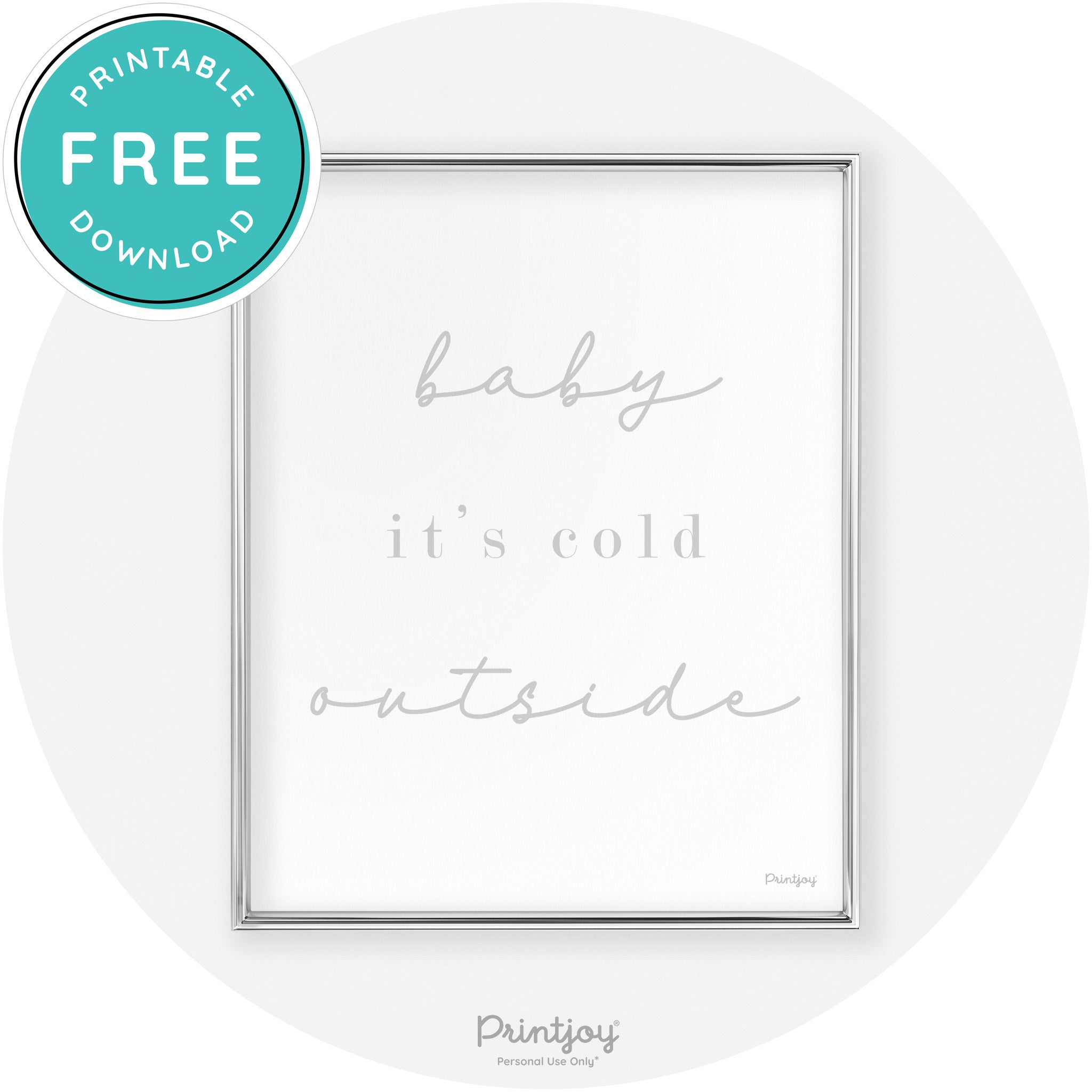 Baby It's Cold Outside Winter Modern Chic Wall Art Free Printable - Printjoy