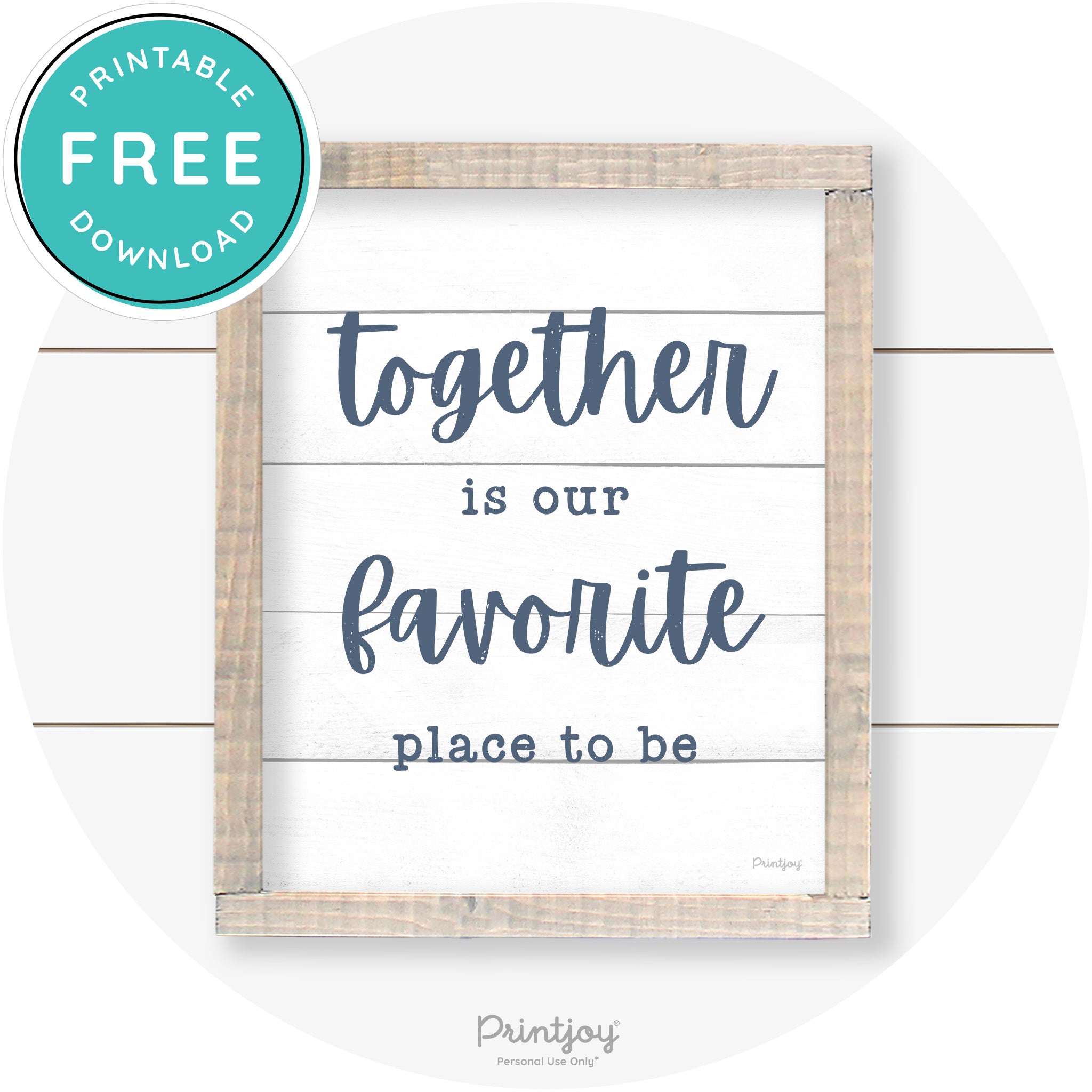 Together Is Our Favorite Place To Be Farmhouse Wall Art Free Printable - Printjoy