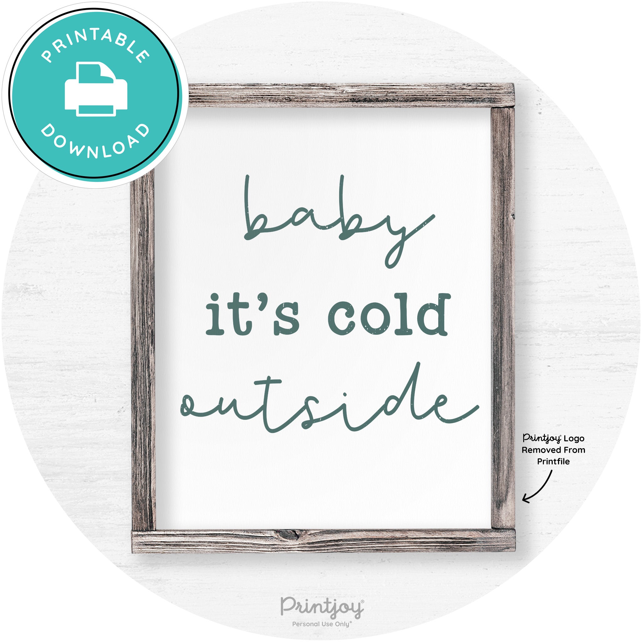 Baby It's Cold Outside Winter Farmhouse Wall Art Decor Free Printable - Printjoy