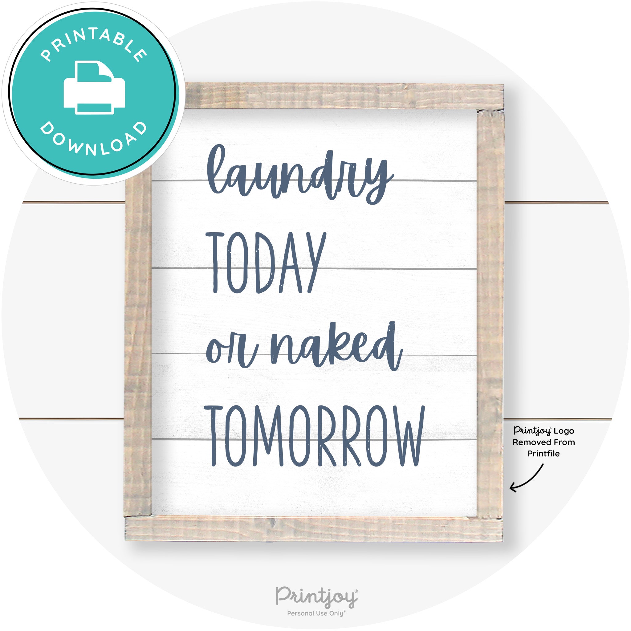 Laundry Today Or Naked Tomorrow Farmhouse Wall Art Free Printable