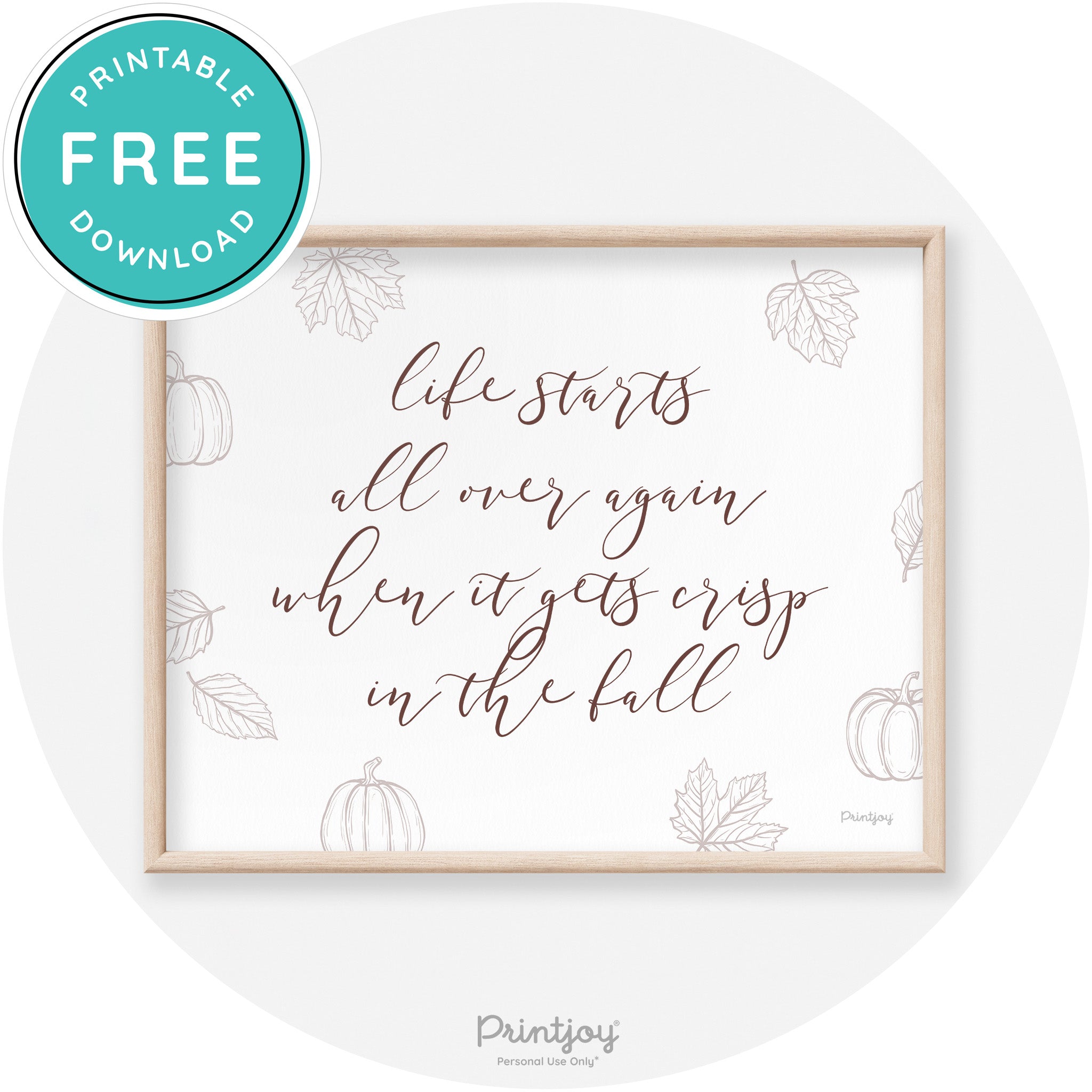 Fall Quote Life Starts Over Again Transitional Wall Art Free Printable - Printjoy