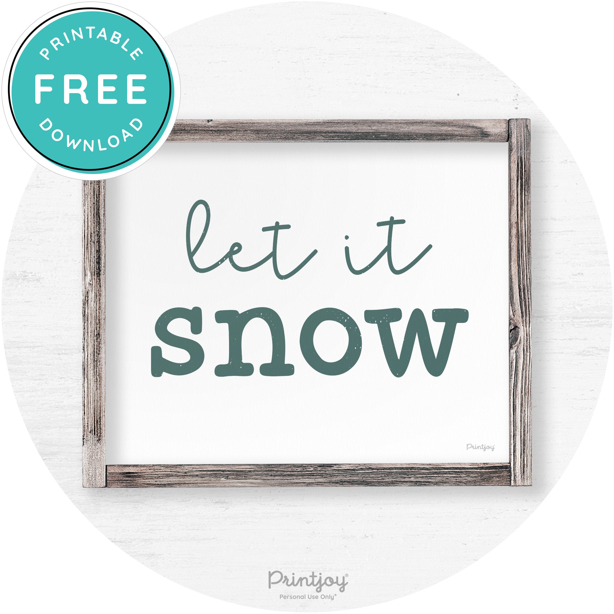 Let It Snow Winter Farmhouse Rustic Wall Art Decor Free Printable - Printjoy