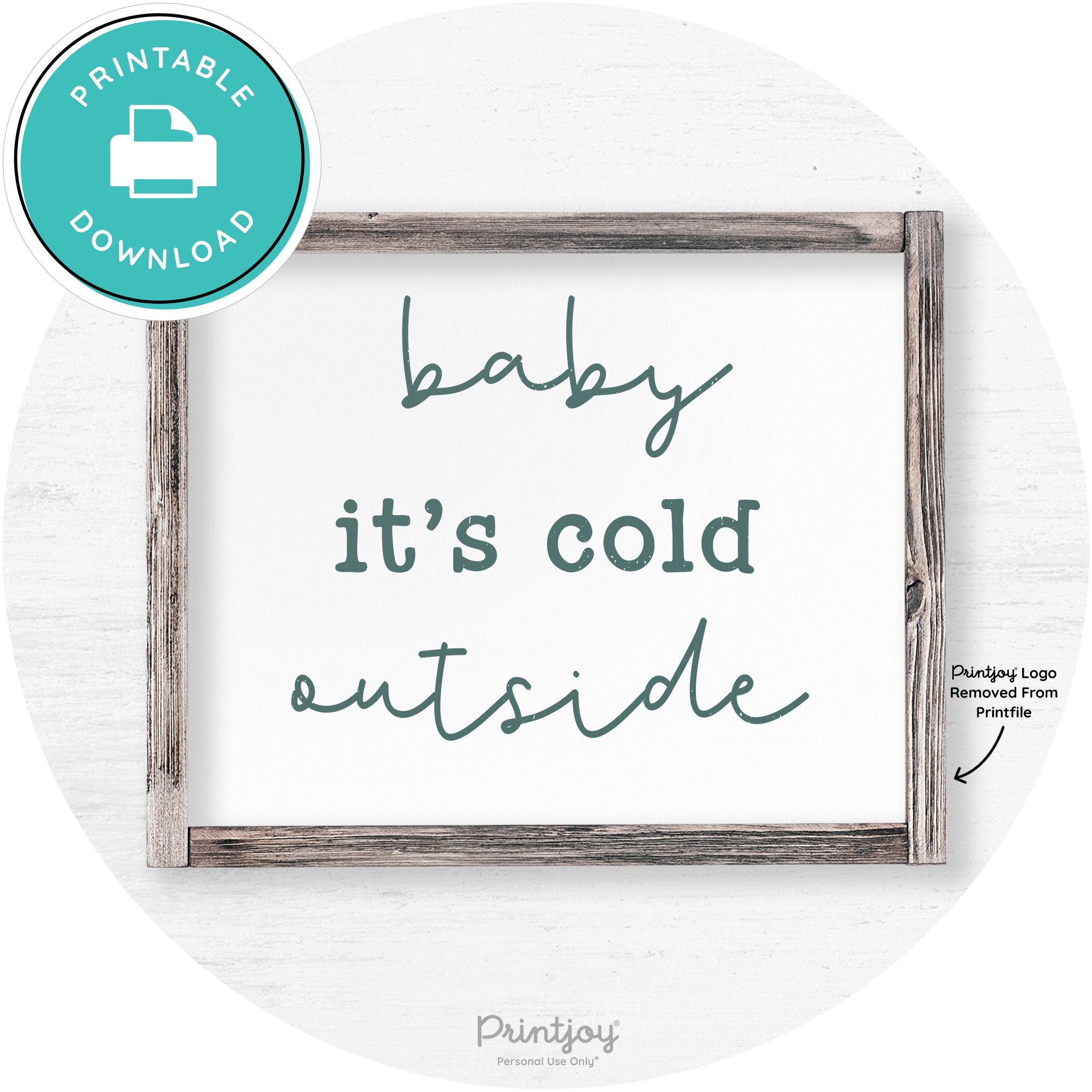 Baby It's Cold Outside Winter Farmhouse Wall Art Decor Free Printable - Printjoy