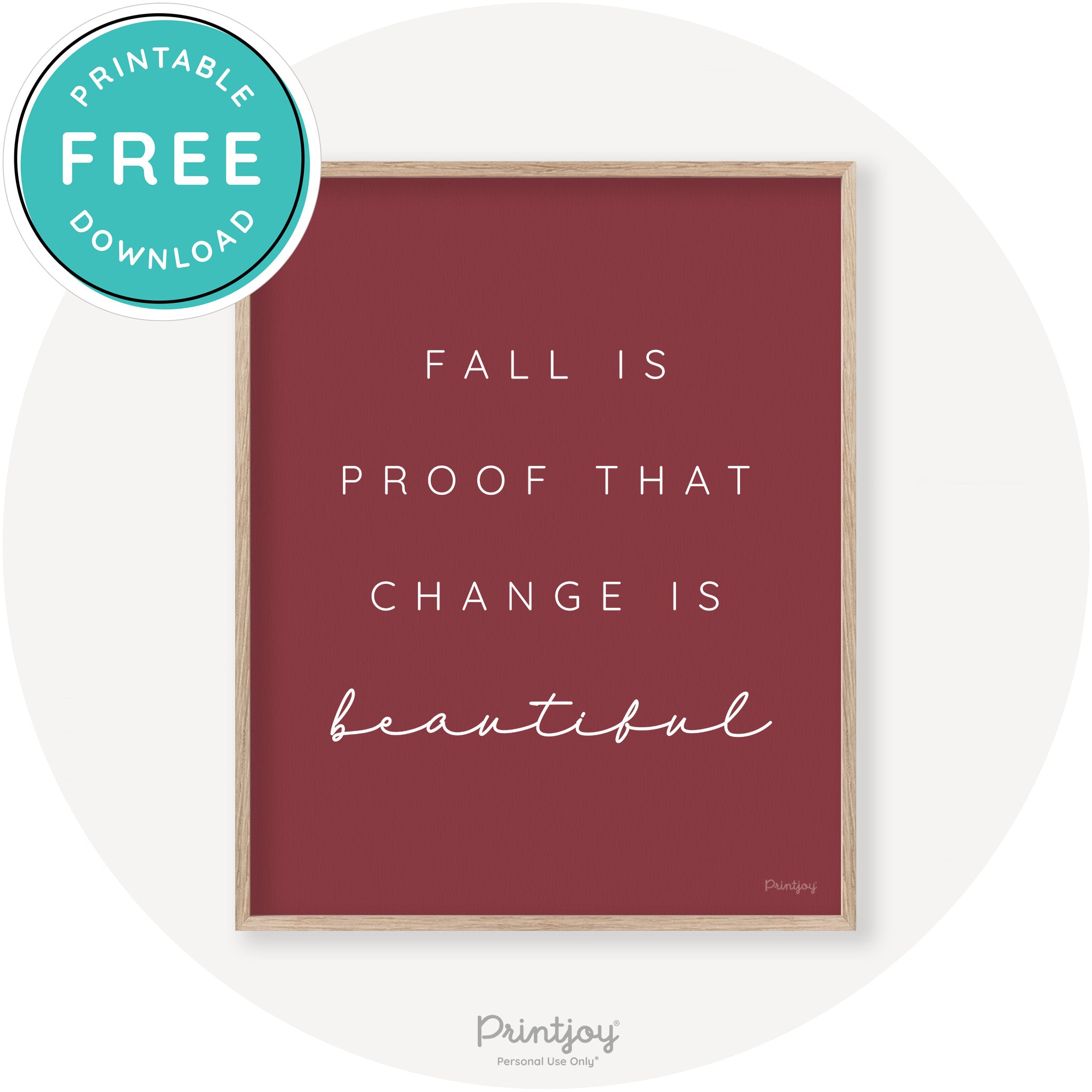 Fall Is Proof That Change Is Beautiful Chic Wall Art Printable - Printjoy