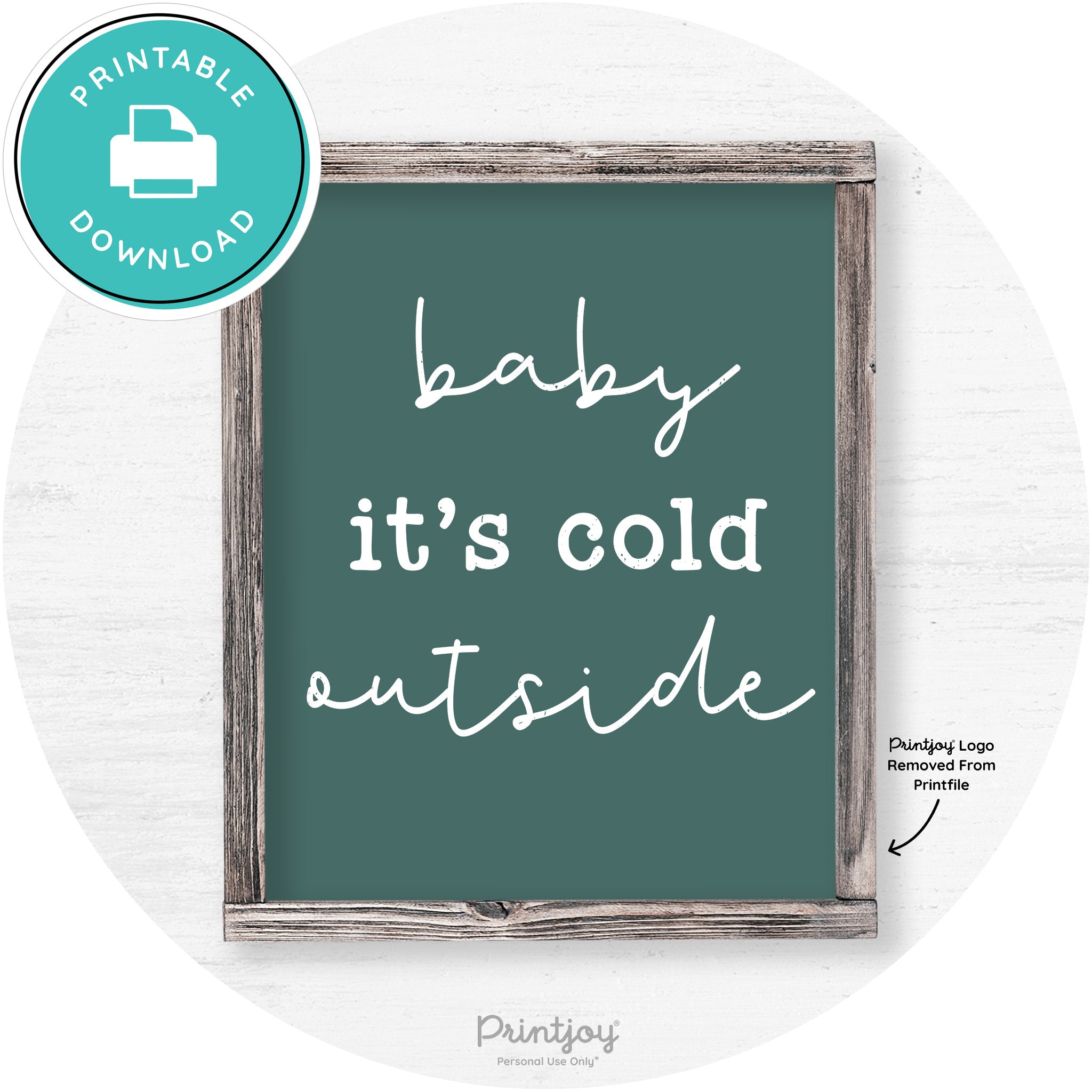 Baby It's Cold Outside Winter Farmhouse Wall Art Decor Free Printable - Printjoy