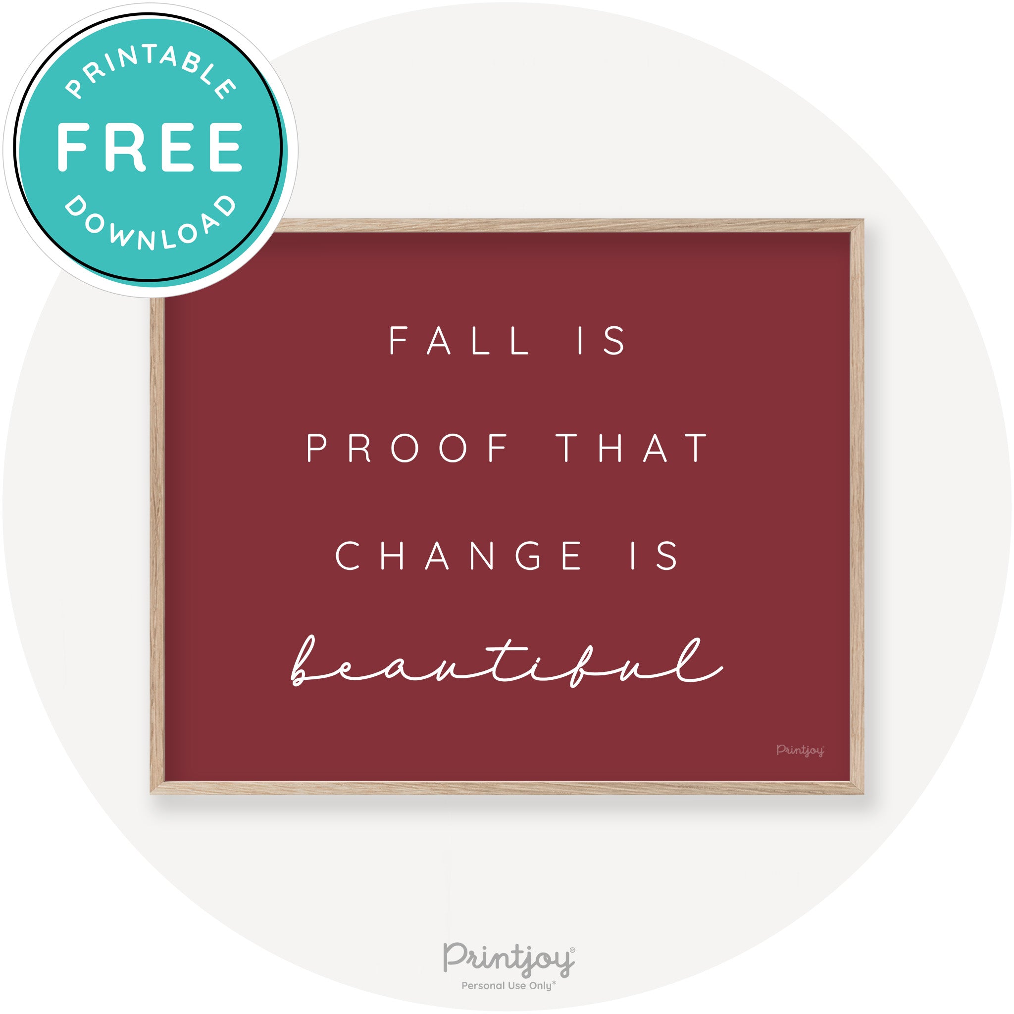 Fall Is Proof That Change Is Beautiful Chic Wall Art Printable - Printjoy