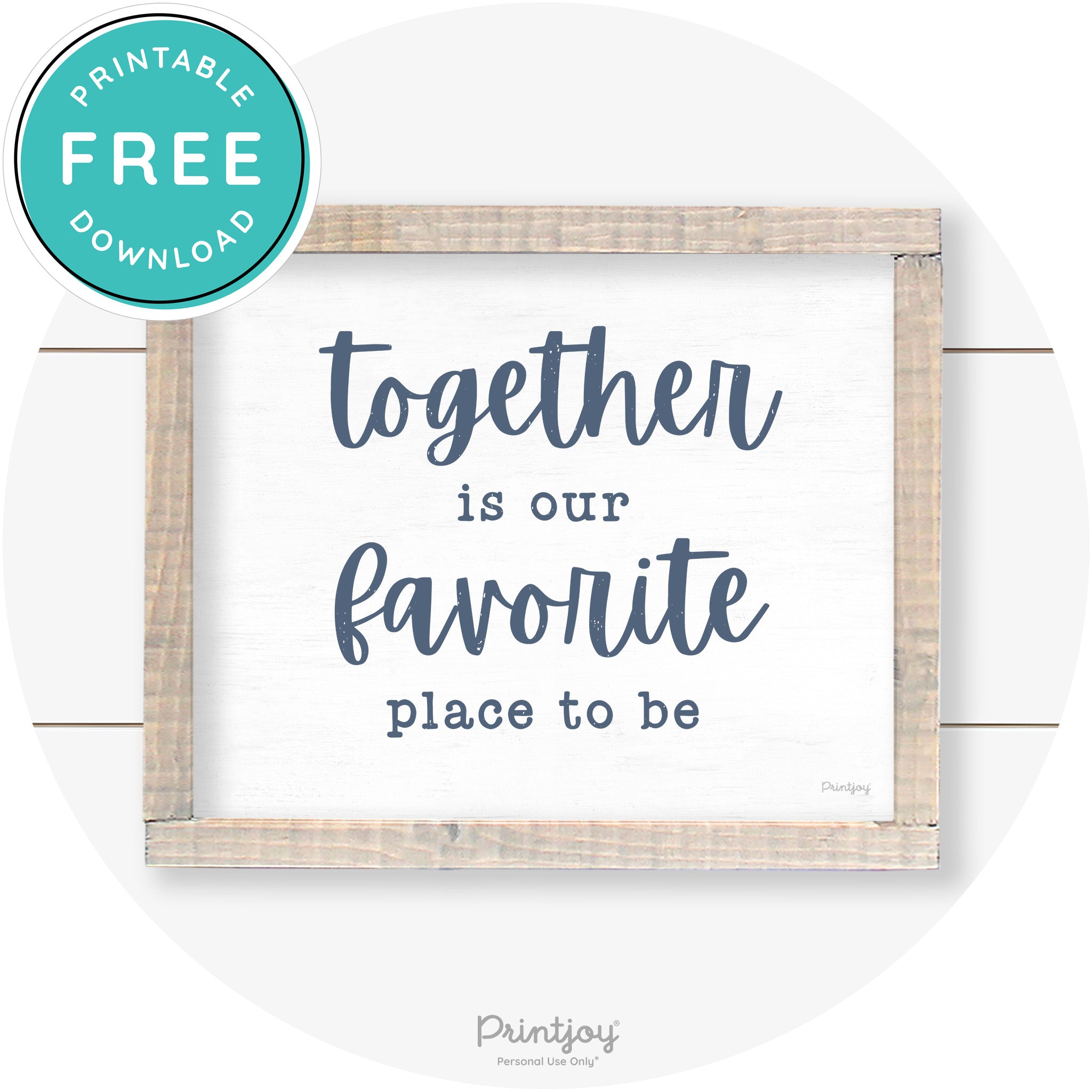 Together Is Our Favorite Place To Be Farmhouse Wall Art Free Printable - Printjoy