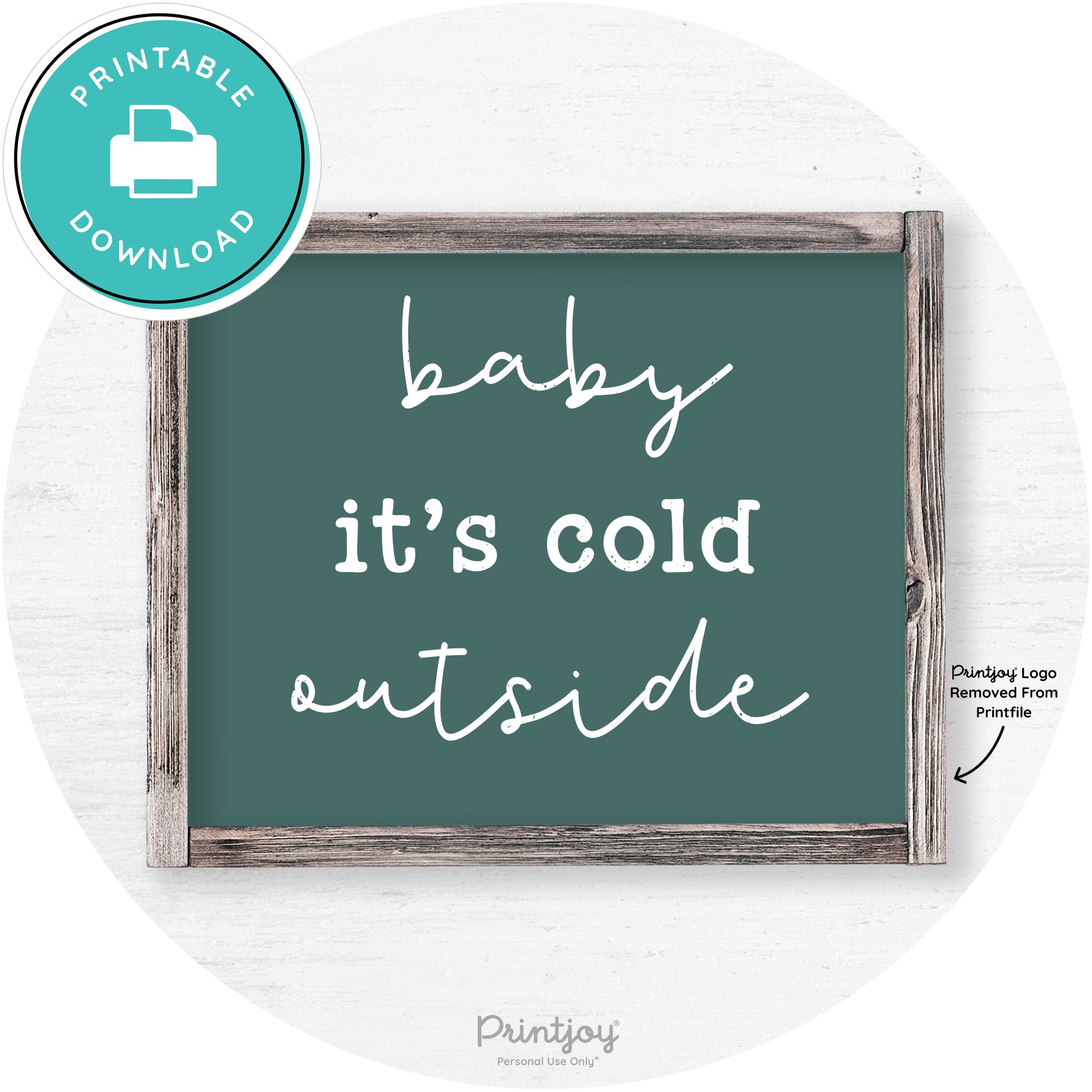 Baby It's Cold Outside Winter Farmhouse Wall Art Decor Free Printable - Printjoy