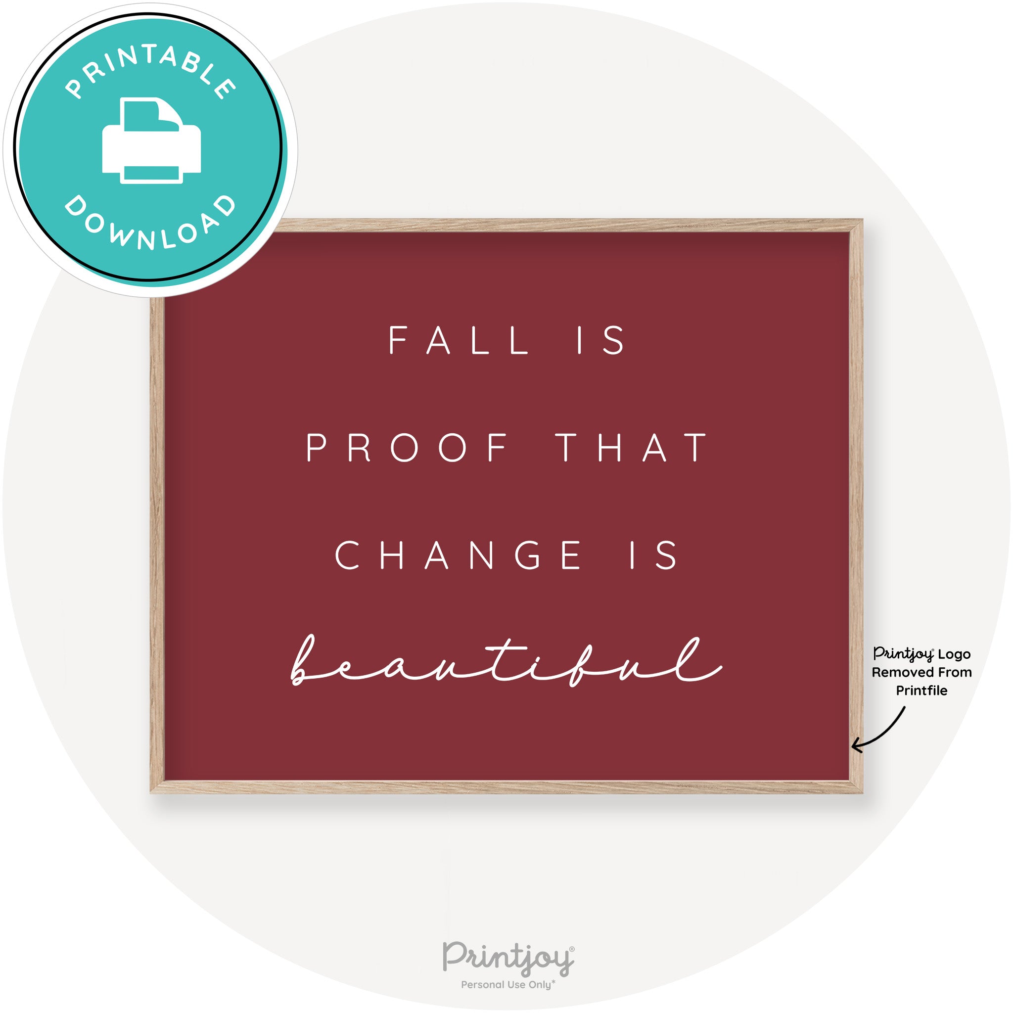 Fall Is Proof That Change Is Beautiful Chic Wall Art Printable - Printjoy