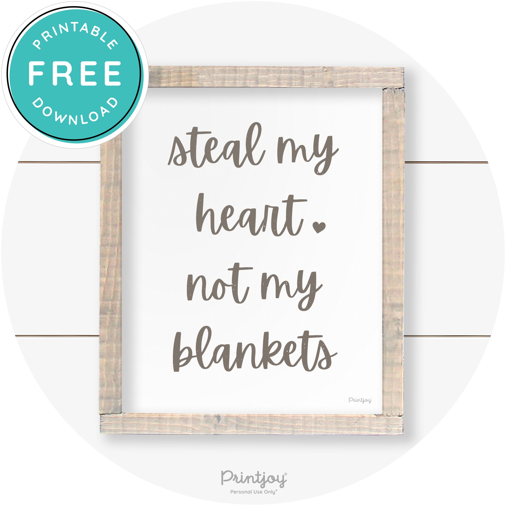 Steal My Heart Not My Blankets Farmhouse Wall Art Free Printable - Printjoy